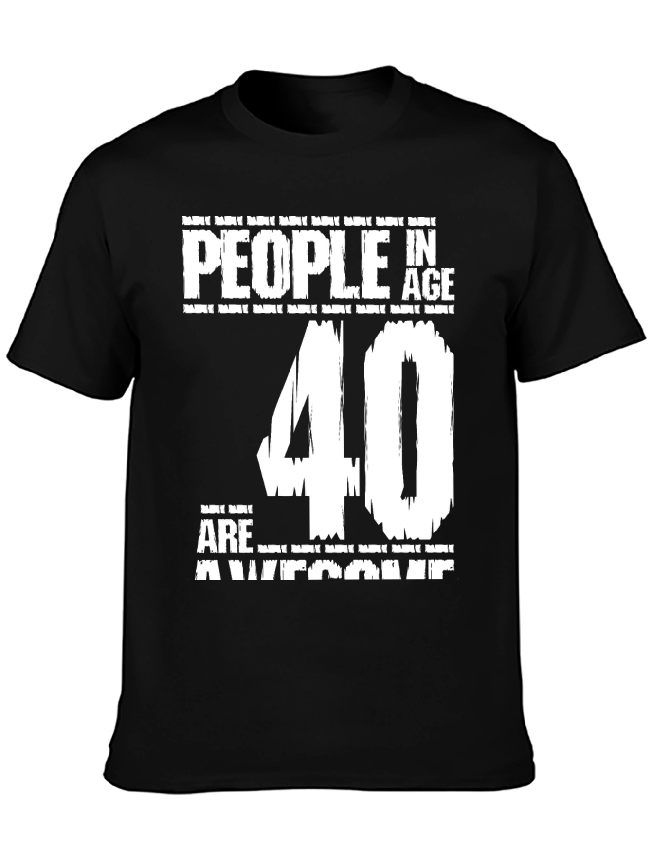 Black Funny 40th Birthday T-Shirt - People in Age 40 are Awesome view 3