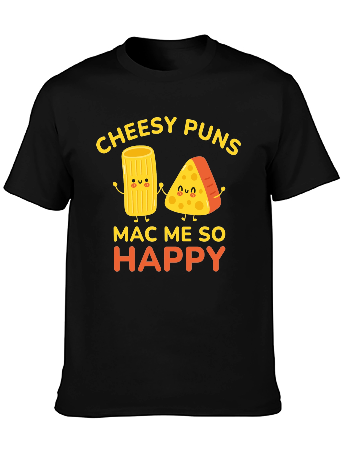 Black Cheesy Puns Mac Me So Happy Graphic T-Shirt view 3