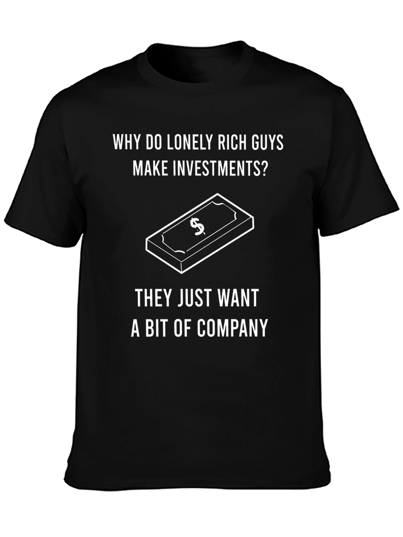 Black Lonely Rich Guys Investment Humor T-Shirt view 3