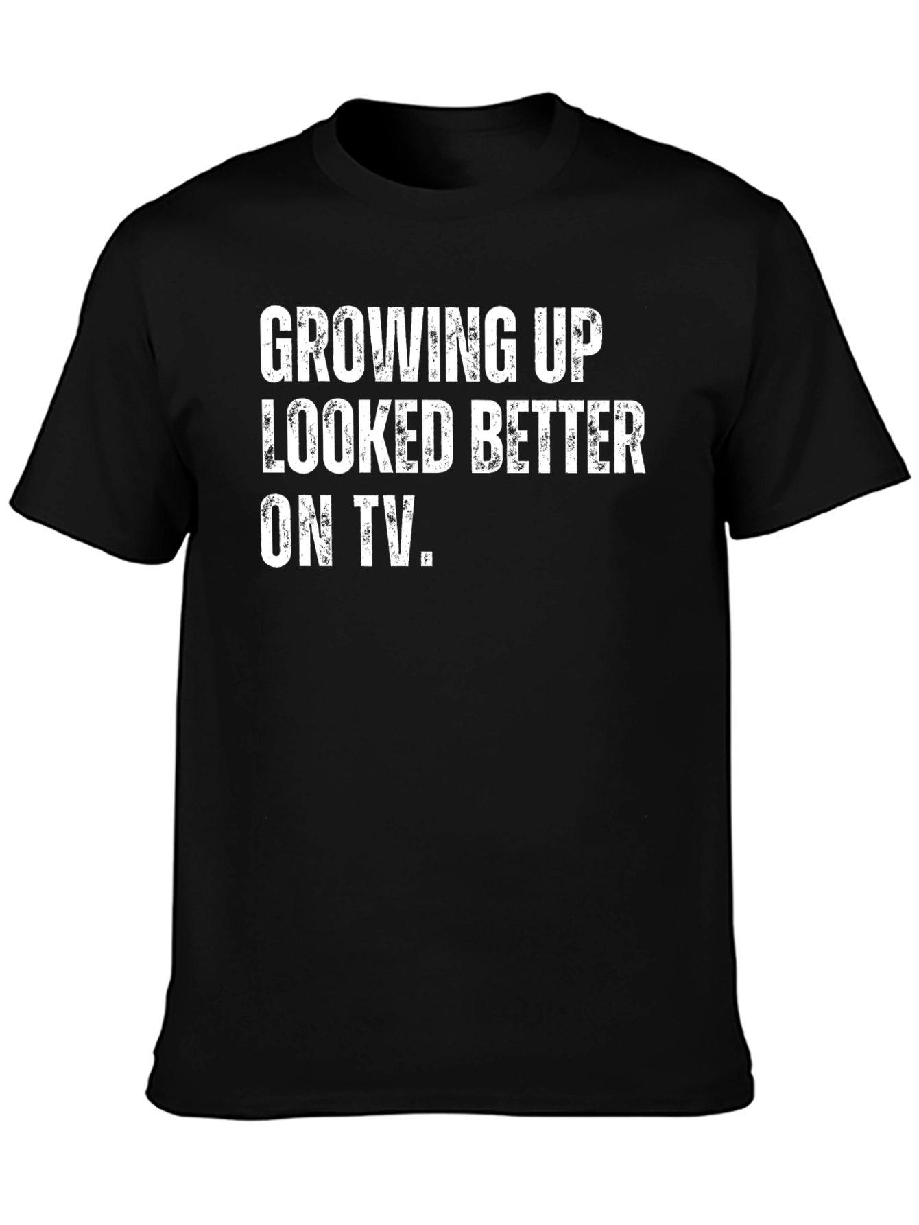 Growing Up Looked Better On TV Black T-Shirt - 3