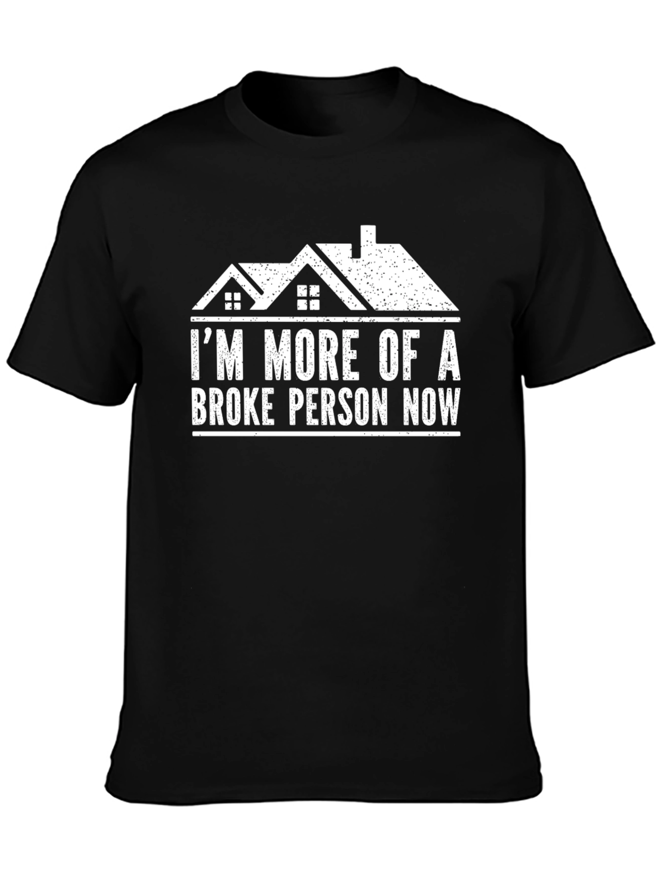 Black Broke Person Now T-Shirt - Humorous Real Estate Tee view 3