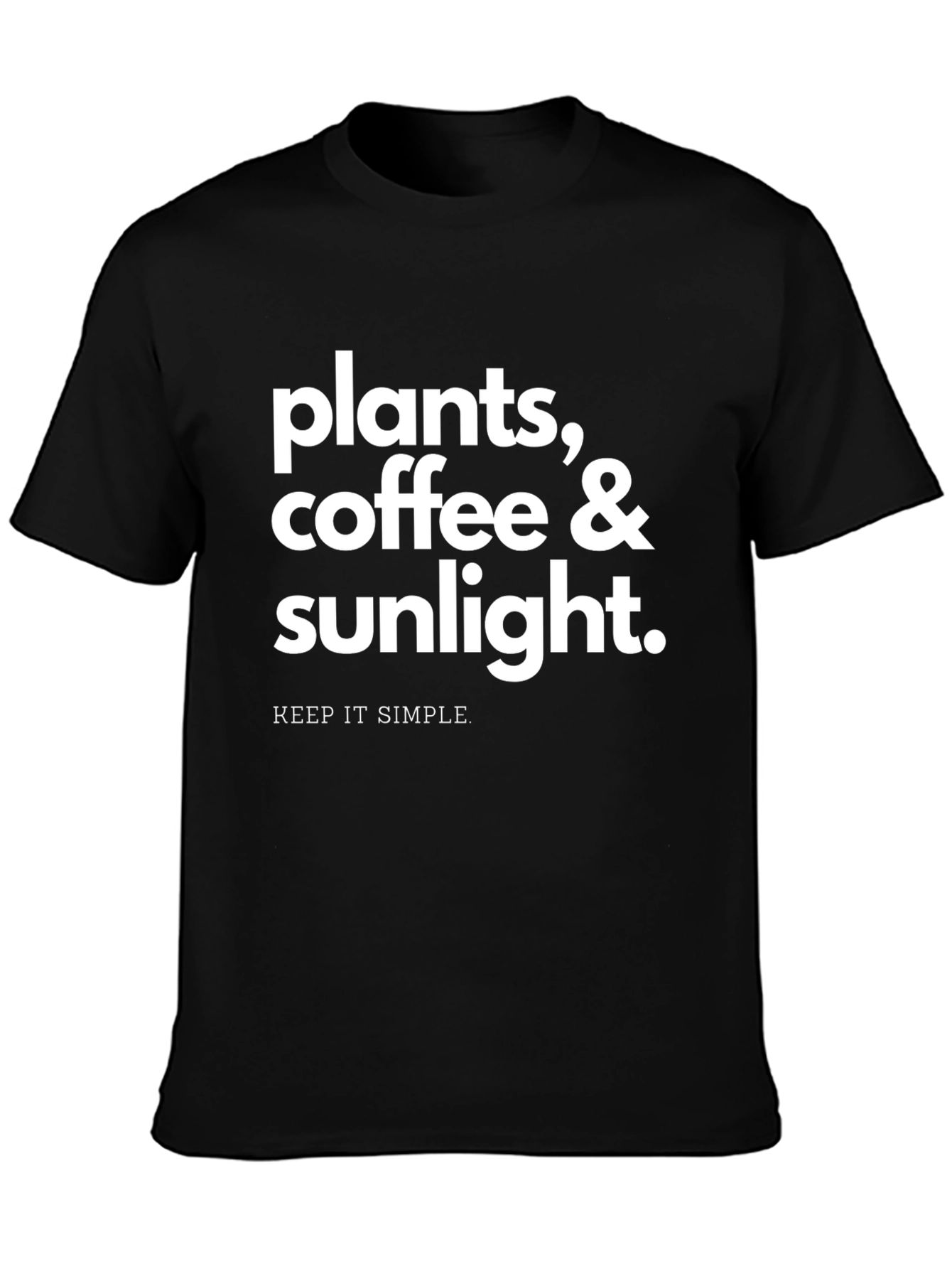 Black Plants, Coffee & Sunlight T-Shirt - Keep It Simple view 3