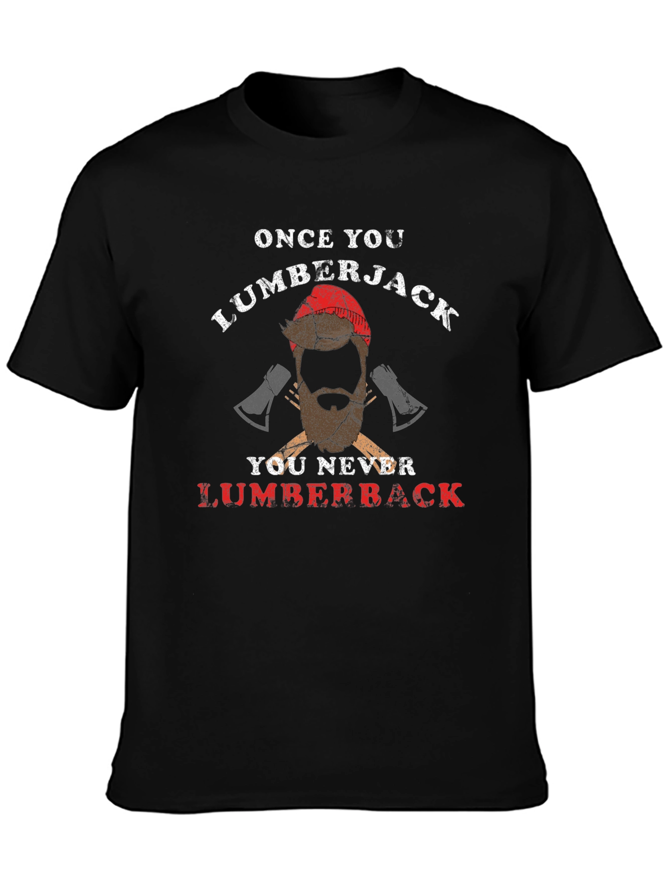 Black Lumberjack T-Shirt - Once You Lumberjack view 3