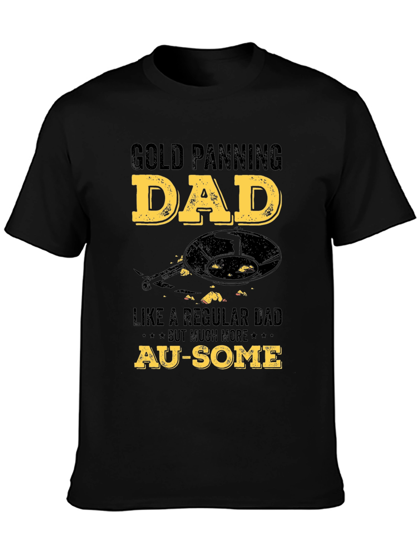Black Gold Panning Dad T-Shirt - Au-Some Gift for Gold Miners view 3