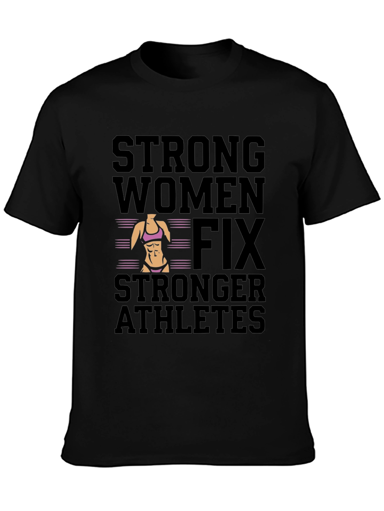 Strong Women Fix Stronger Athletes Graphic Tee - 3