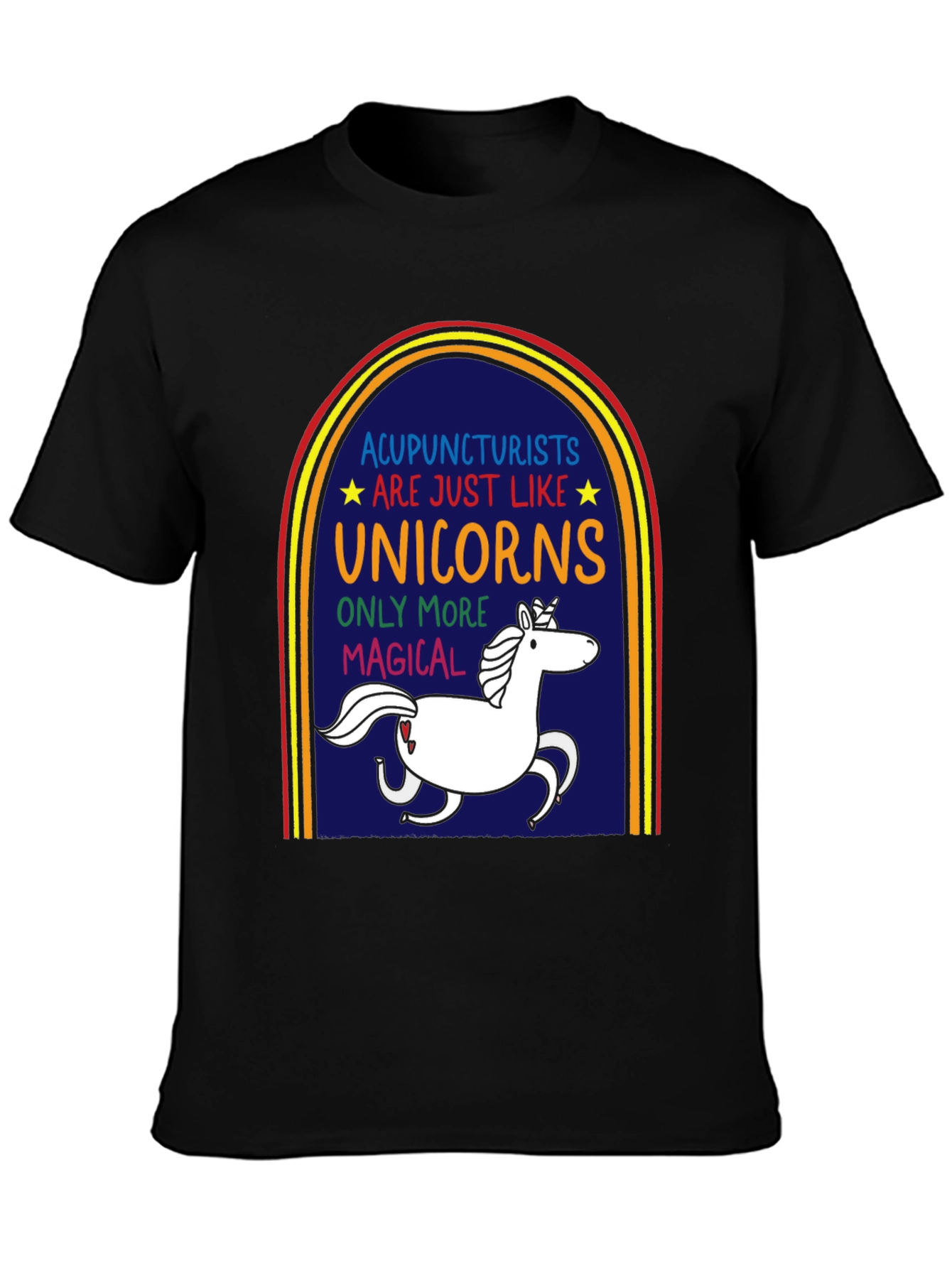 Acupuncturists are Like Unicorns T-Shirt - 3
