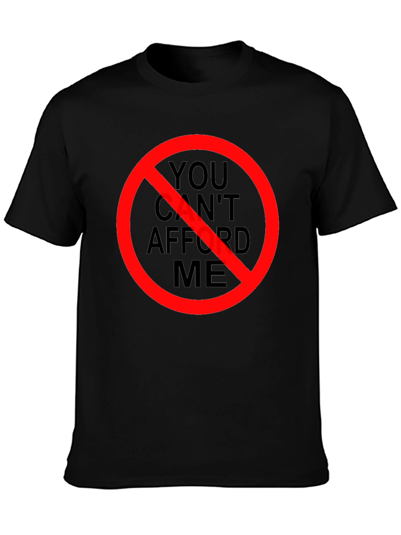 Black You Can't Afford Me T-Shirt - Black Graphic Tee view 3