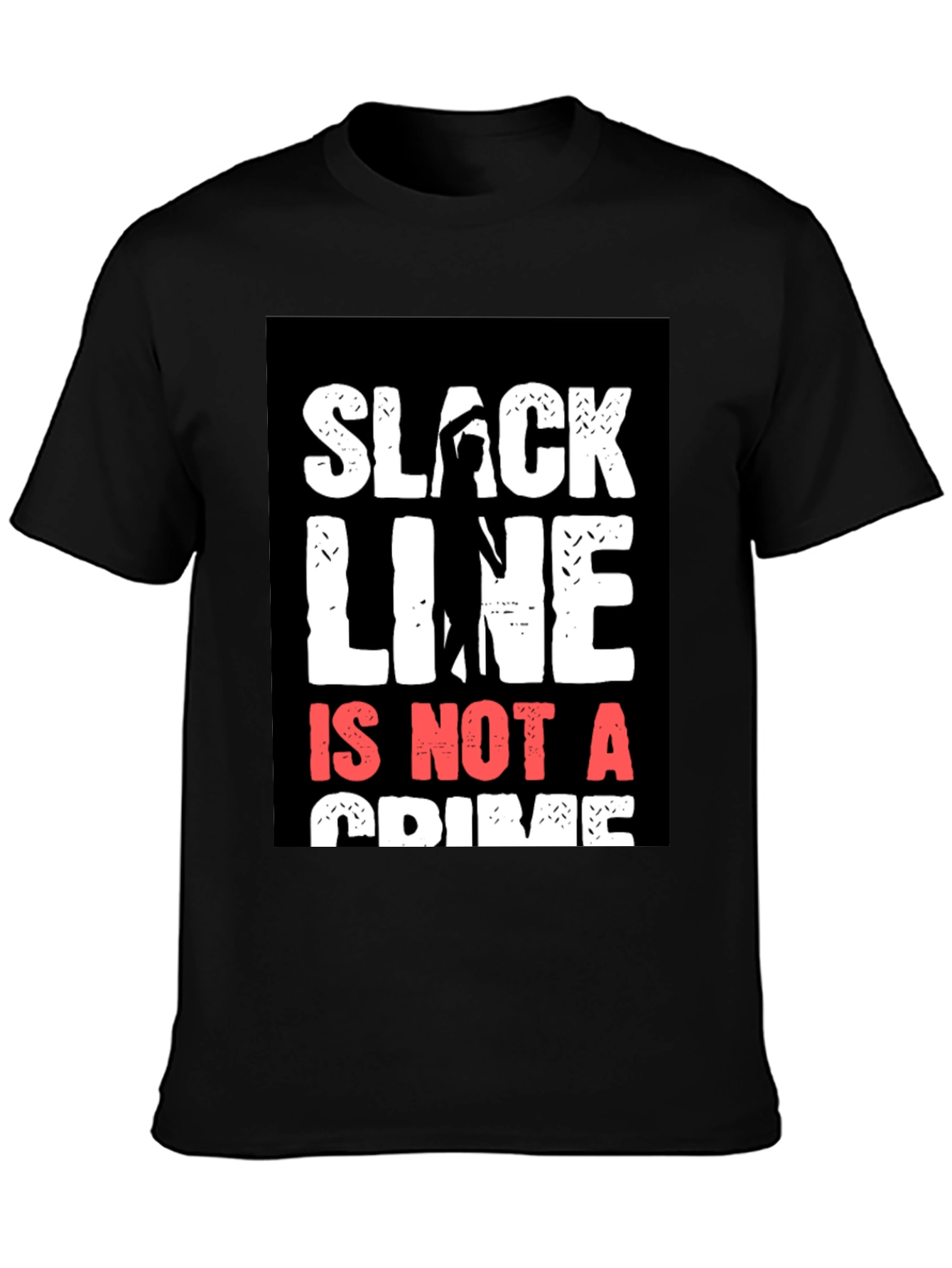 Black Slackline Is Not A Crime T-Shirt view 3