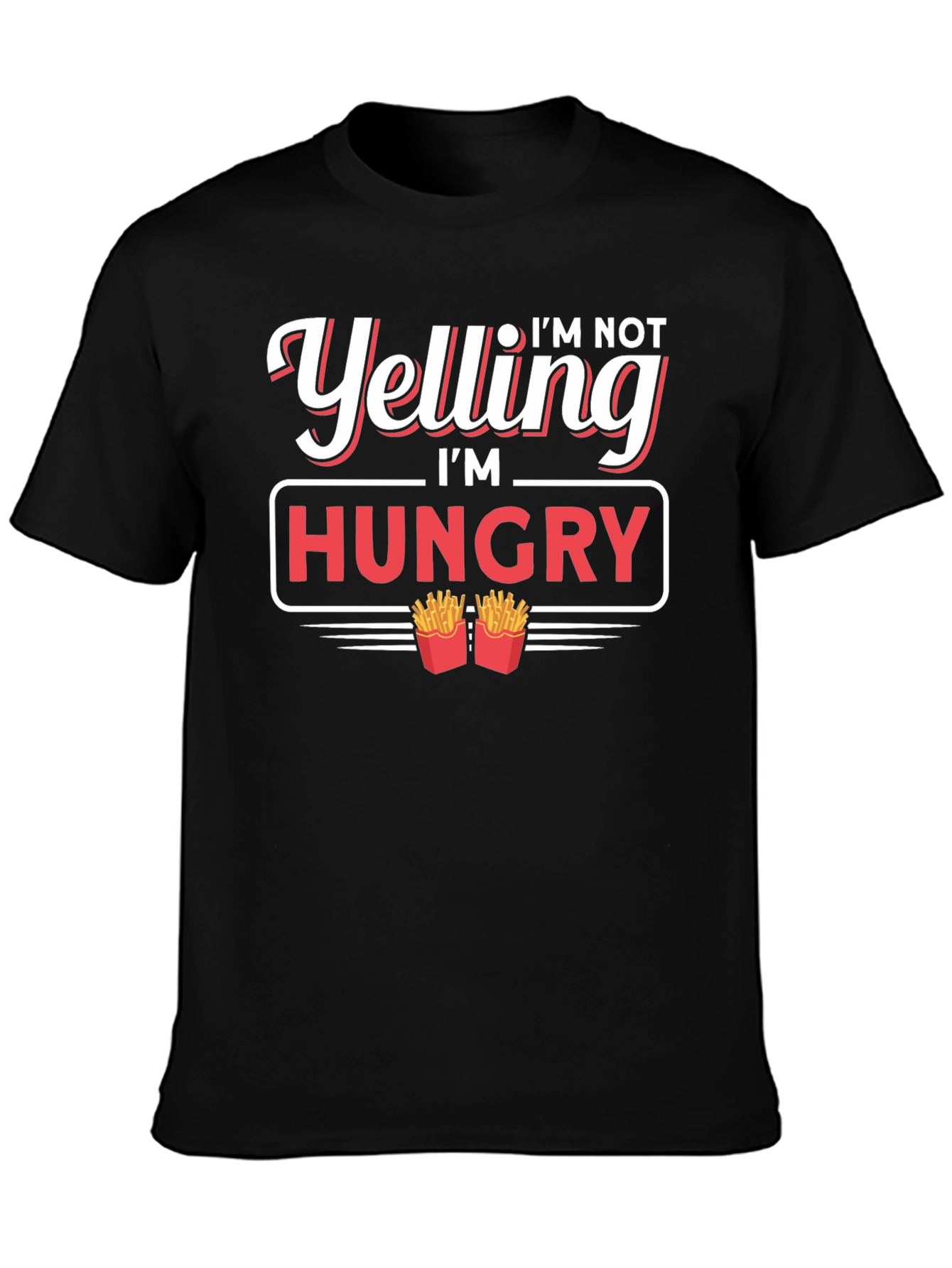 Black I'm Not Yelling I'm Hungry T-Shirt view 3