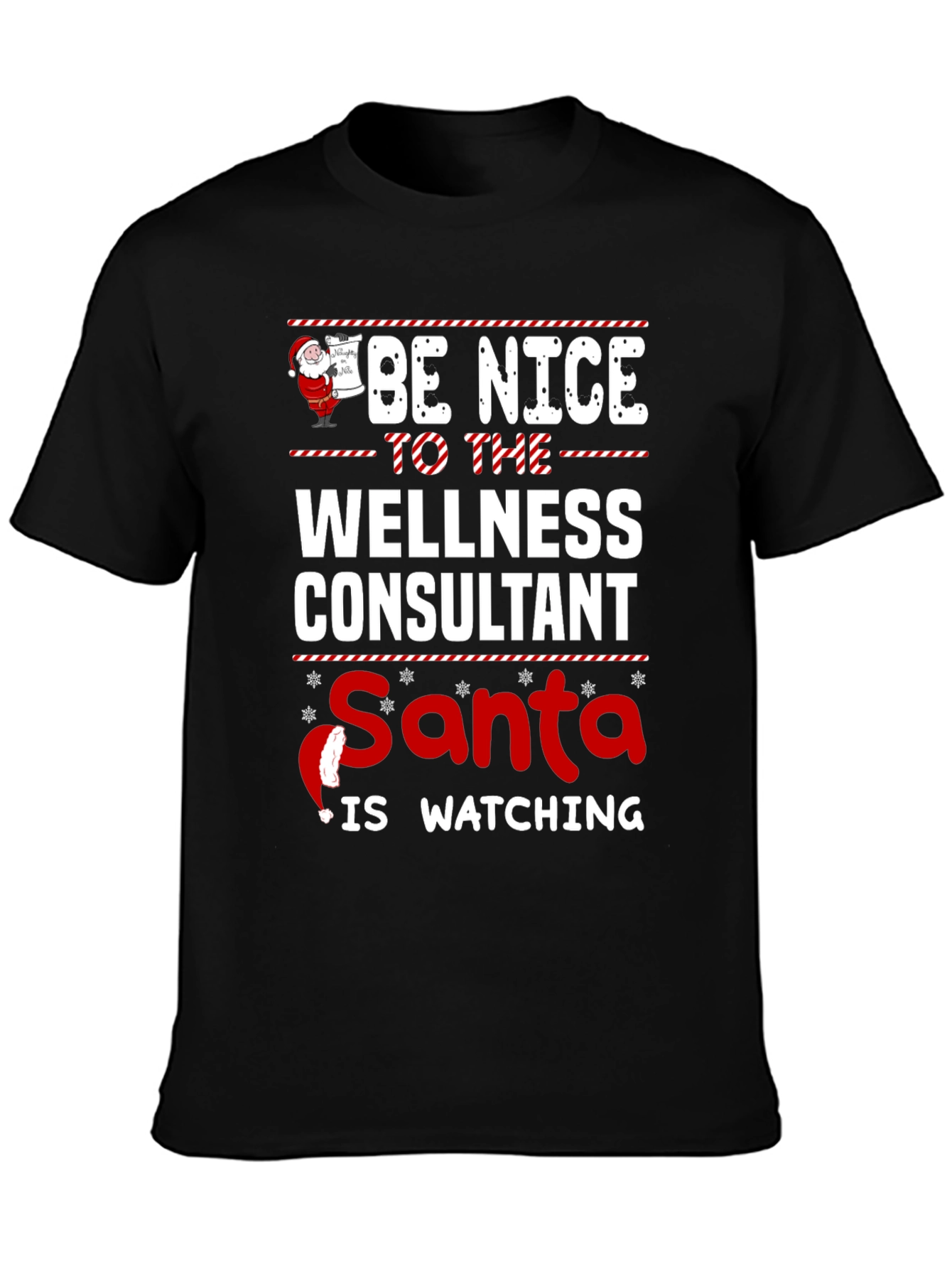 Black Be Nice to the Wellness Consultant Santa is Watching T-Shirt view 3