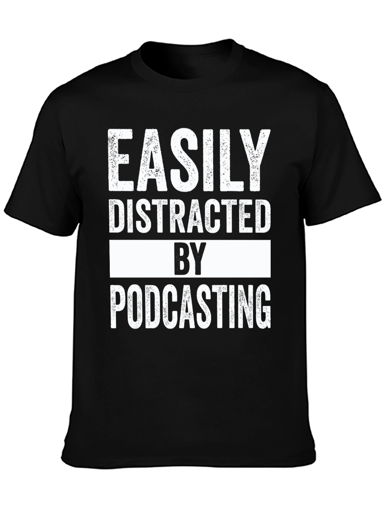 Black Easily Distracted by Podcasting Black T-Shirt view 3
