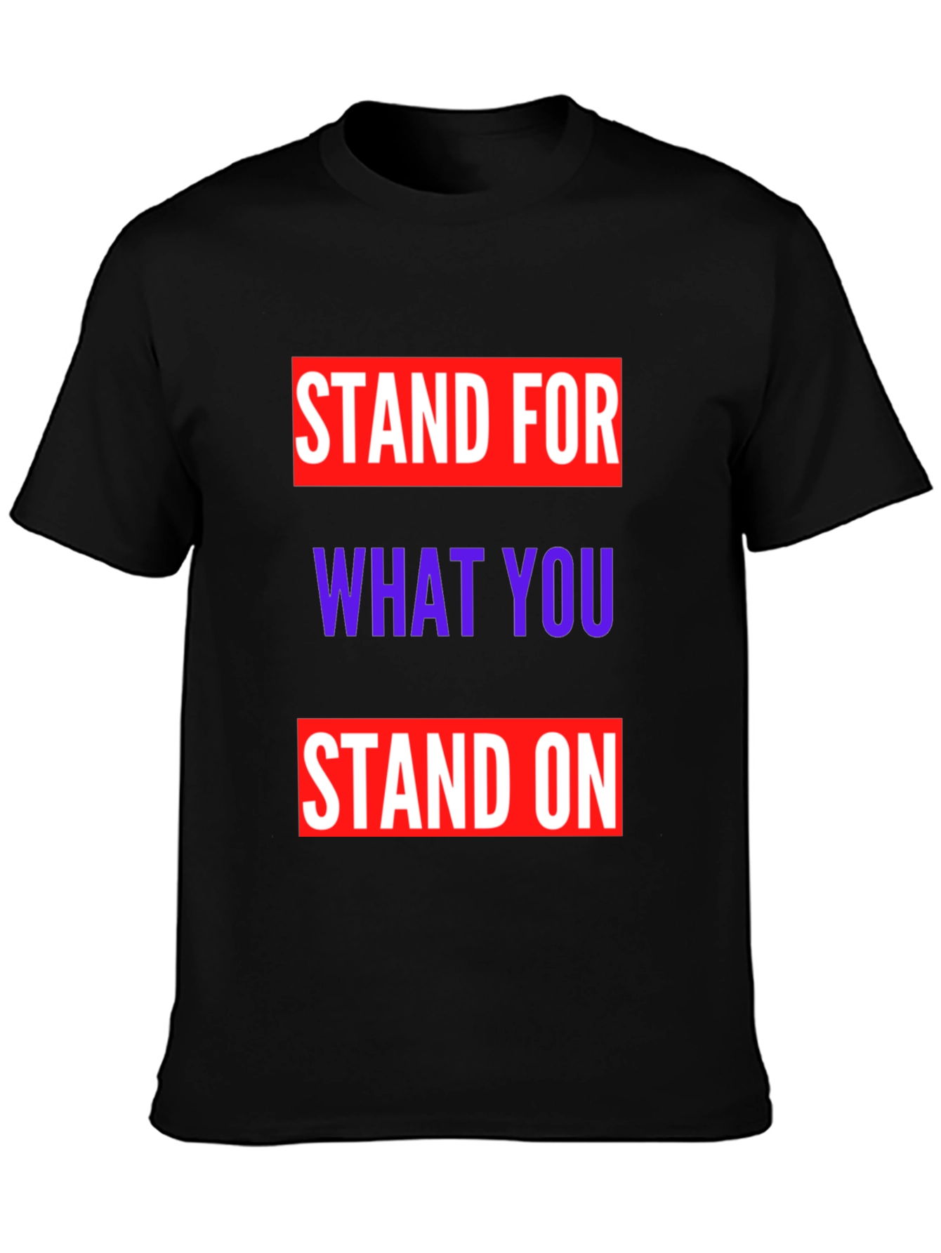 Black Stand for What You Stand On Graphic Tee view 3