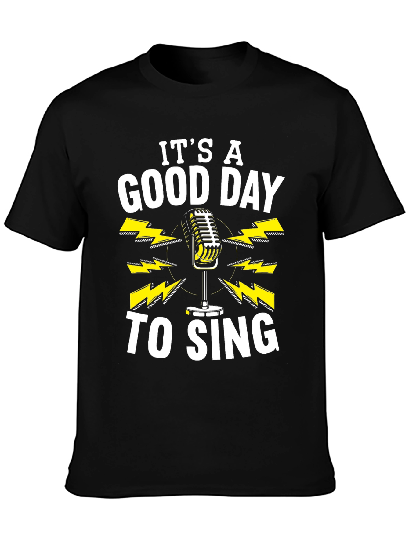 Black It's A Good Day To Sing T-Shirt view 3
