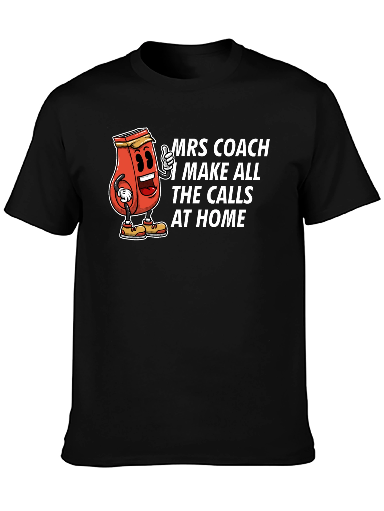 Black Mrs. Coach T-Shirt: I Make All The Calls At Home view 3