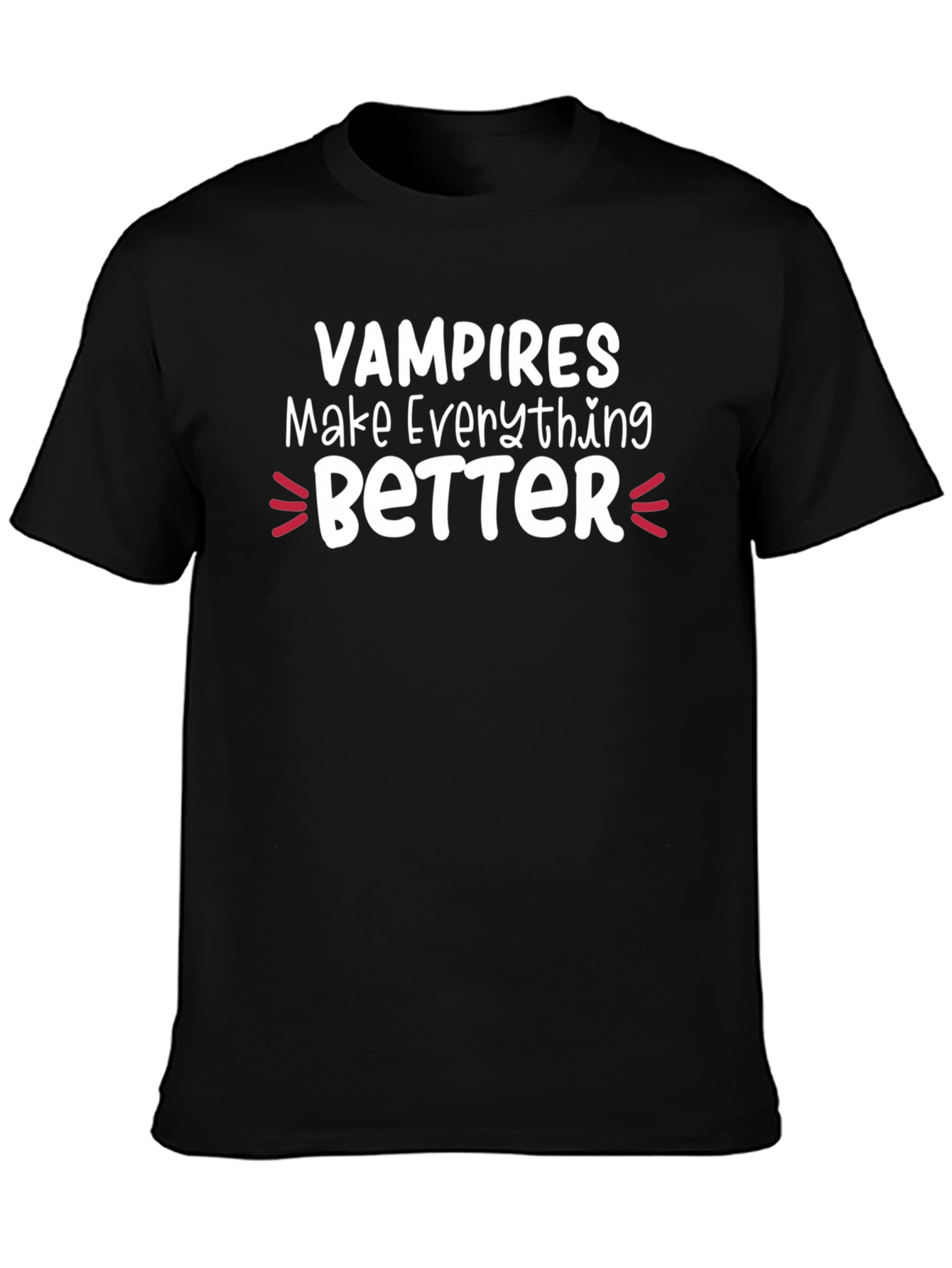 Black Vampires Make Everything Better T-Shirt view 3
