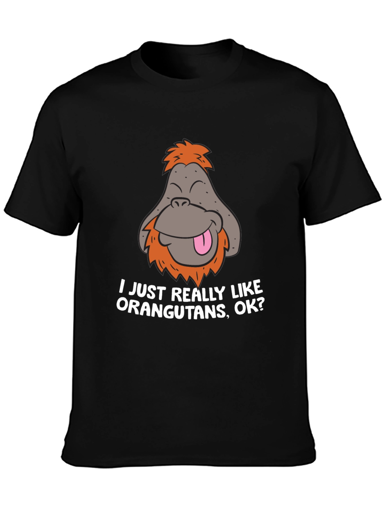Black Funny Orangutan T-Shirt - I Just Really Like Orangutans, OK? view 3