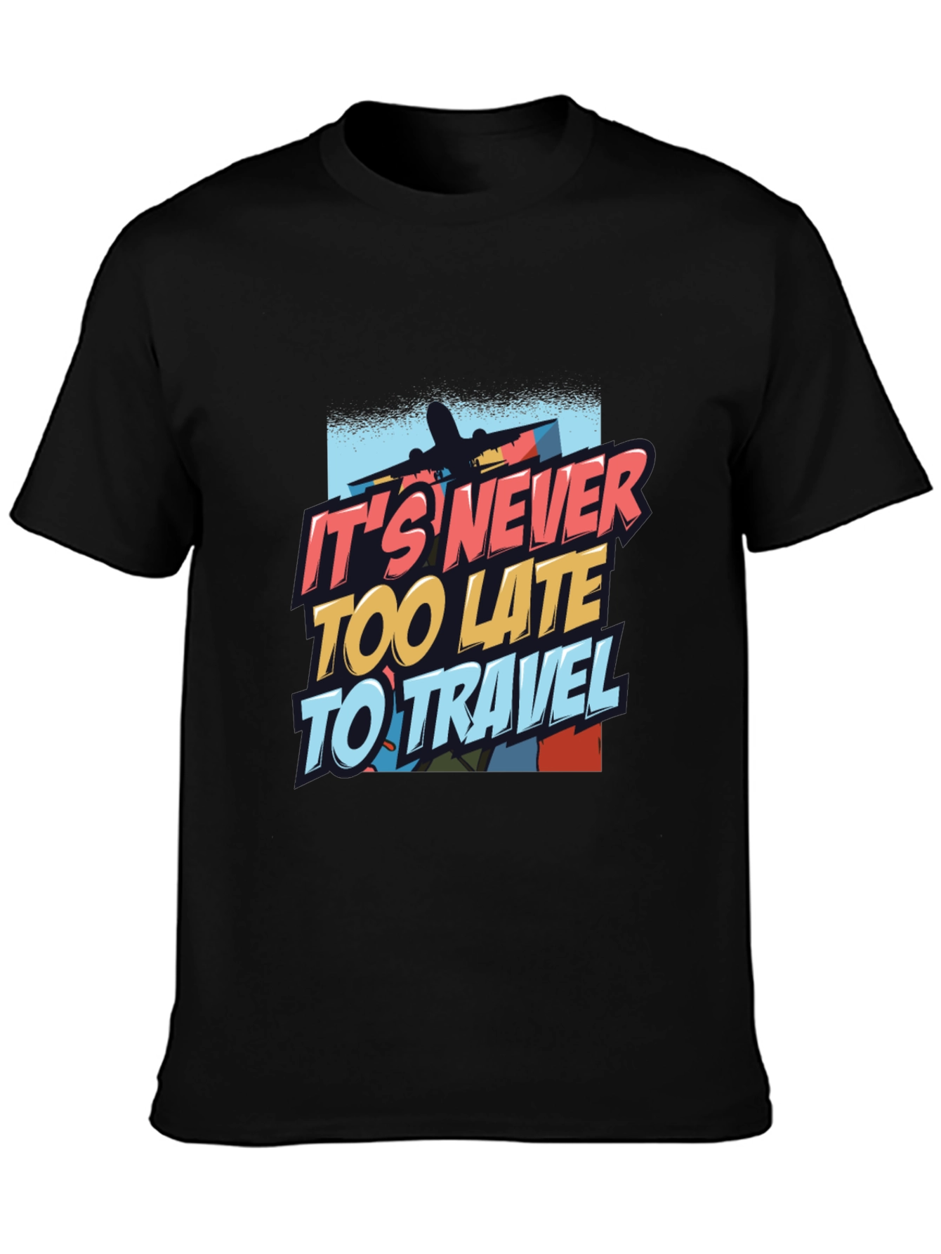 Black It's Never Too Late to Travel T-Shirt view 3