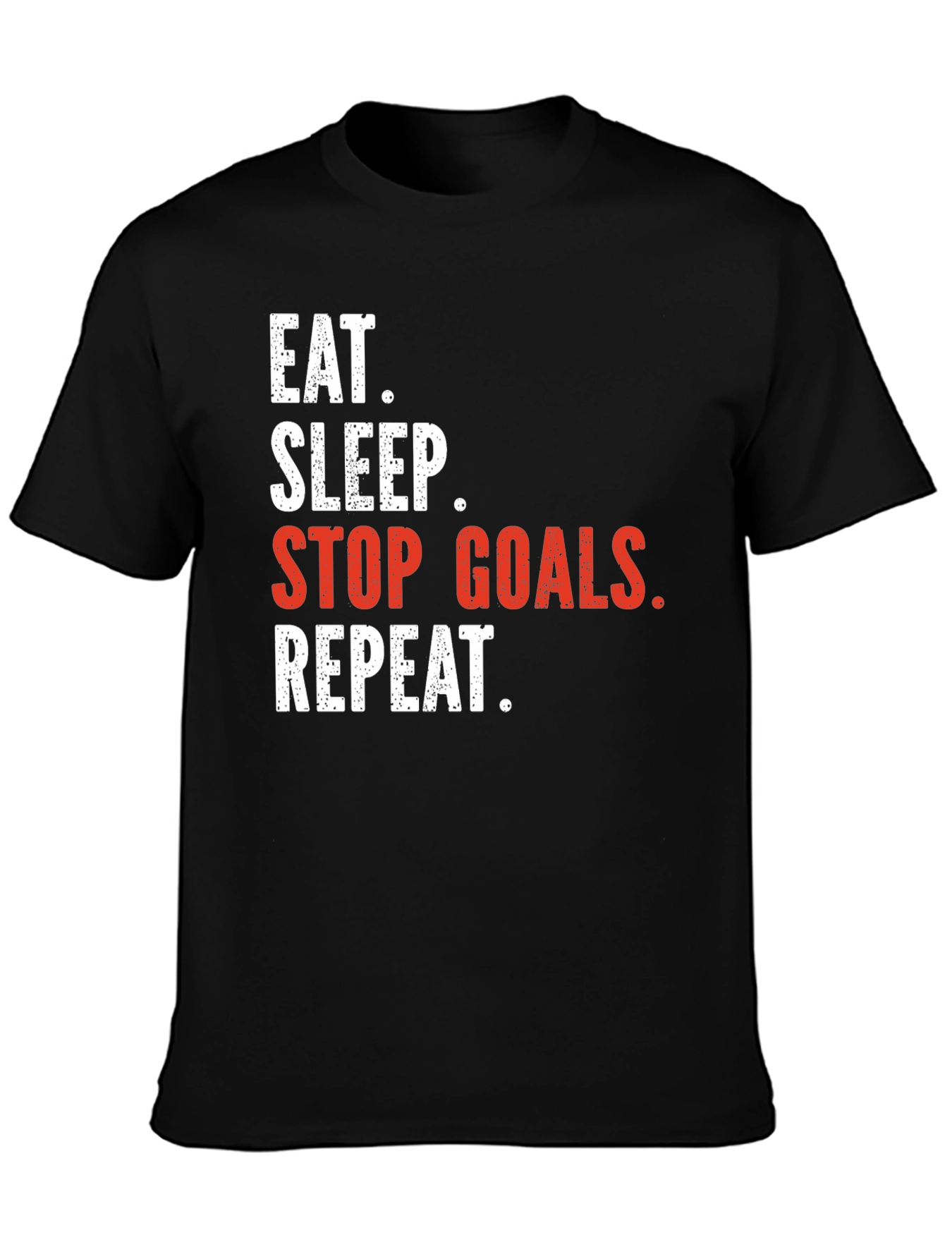 Black Eat Sleep Stop Goals Repeat T-Shirt view 3