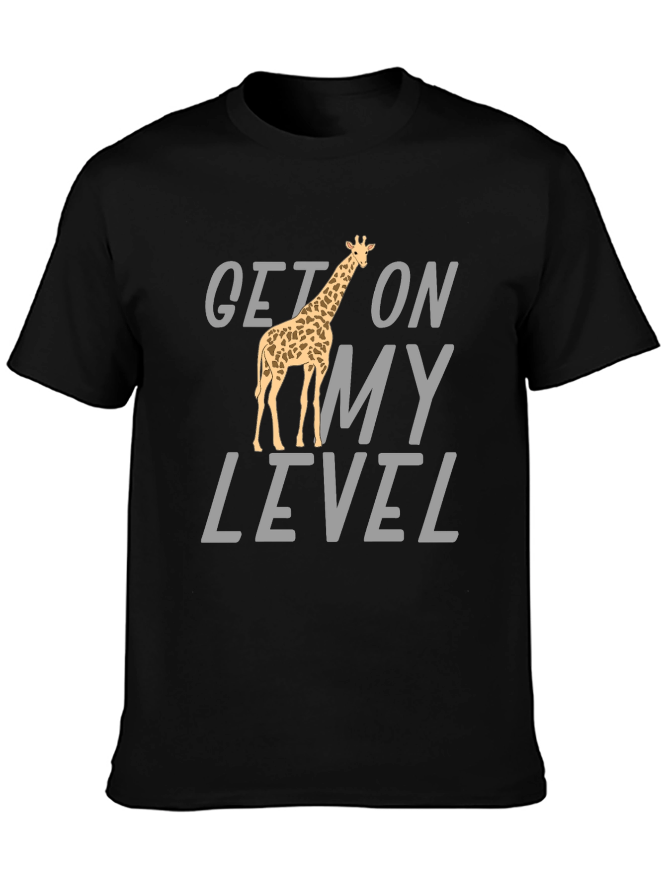 Black Get On My Level Giraffe T-Shirt - Funny Animal Tee view 3