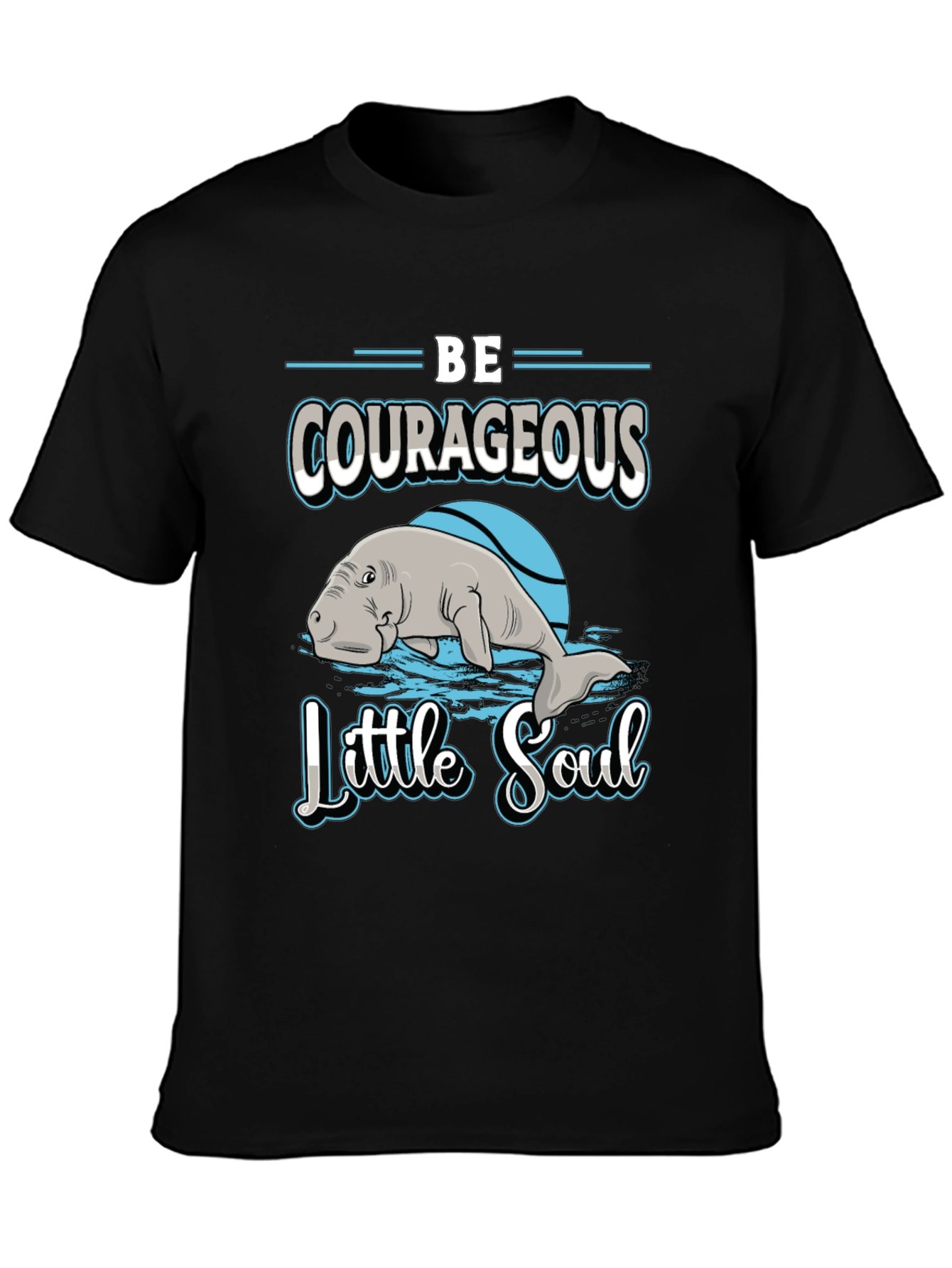 Black Be Courageous Little Soul T-Shirt view 3