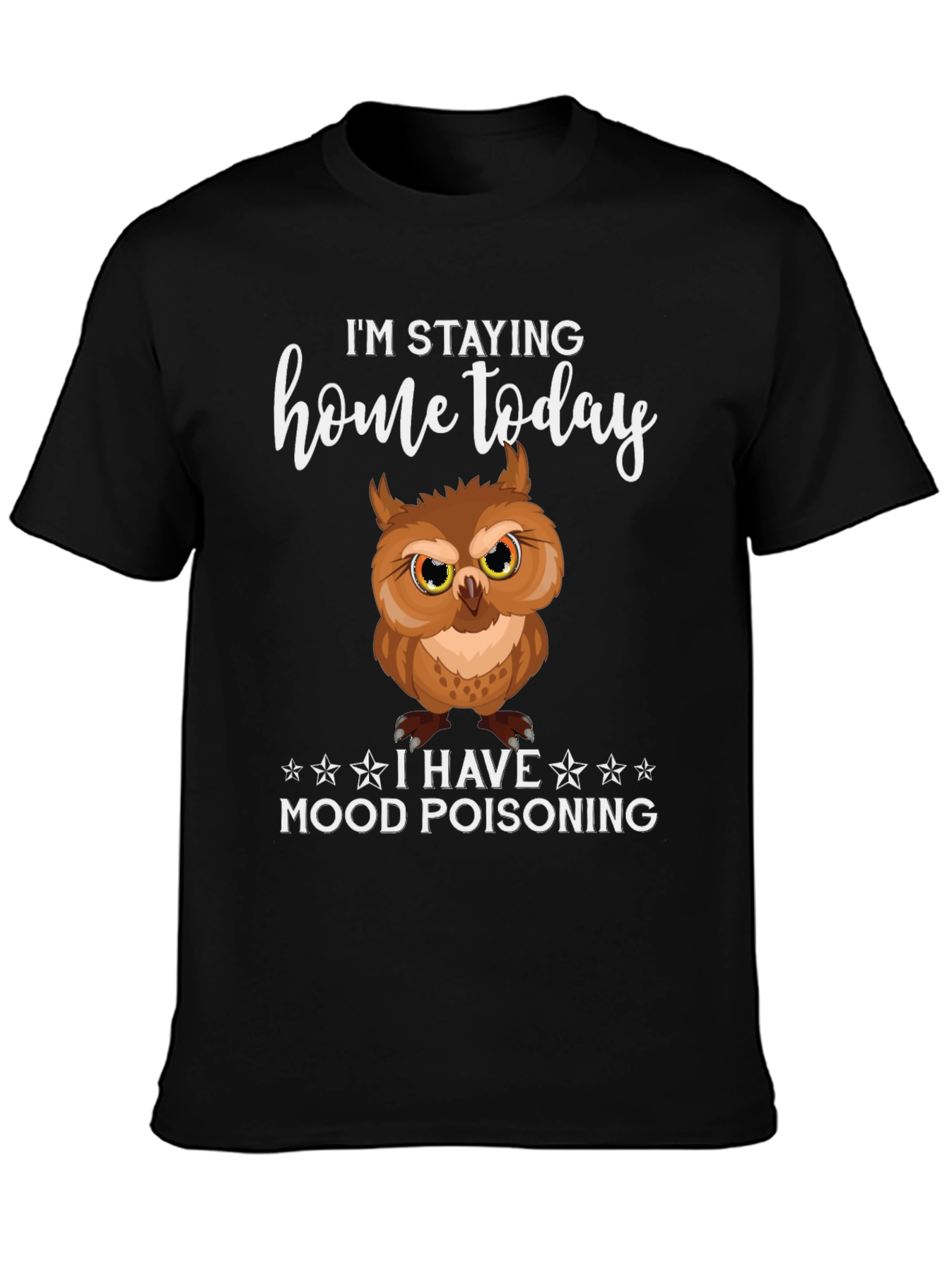 Black I'm Staying Home Mood Poisoning Owl Graphic Tee view 3