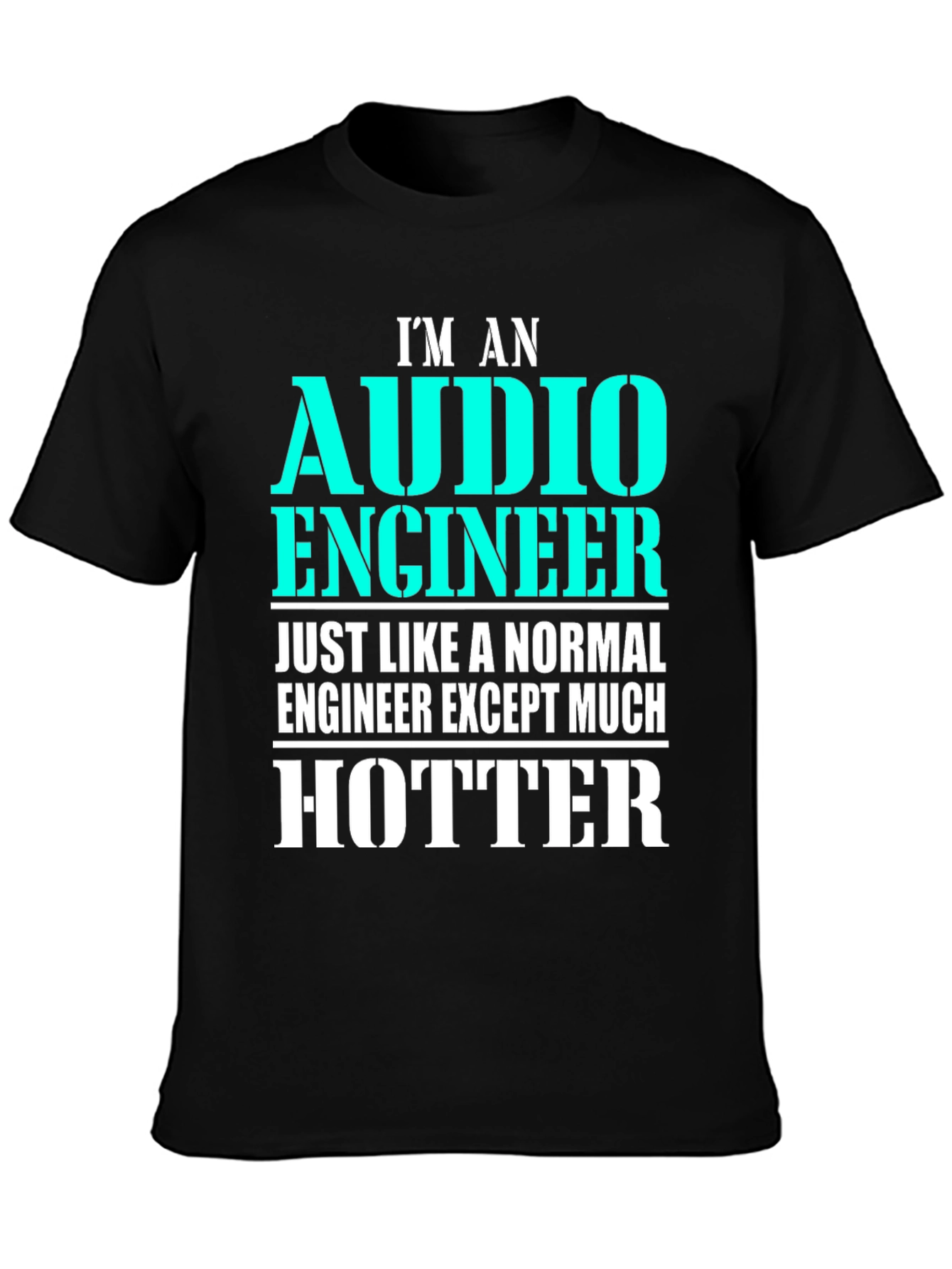 Black Audio Engineer T-Shirt - Much Hotter view 3