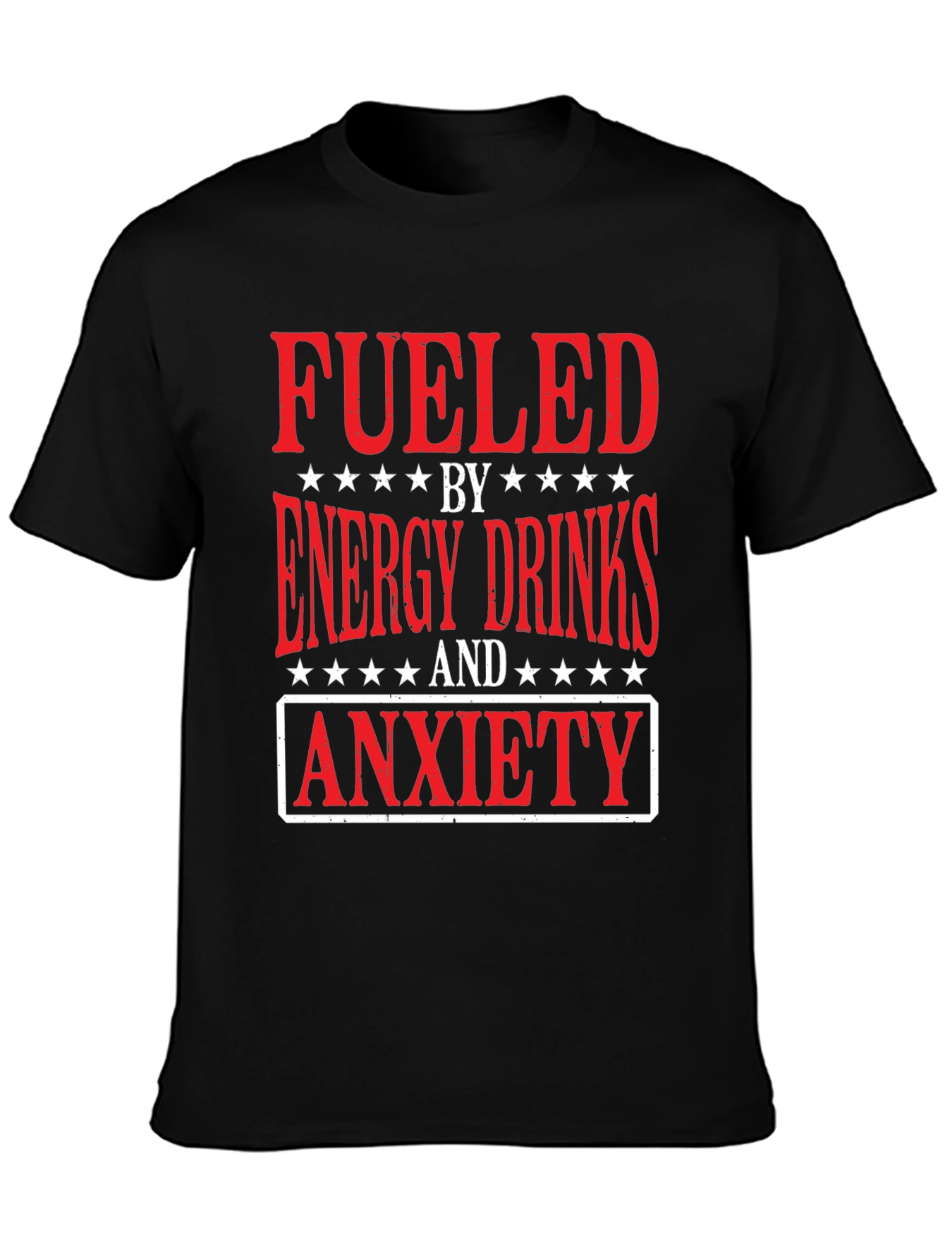 Black Fueled by Energy Drinks and Anxiety T-Shirt view 3