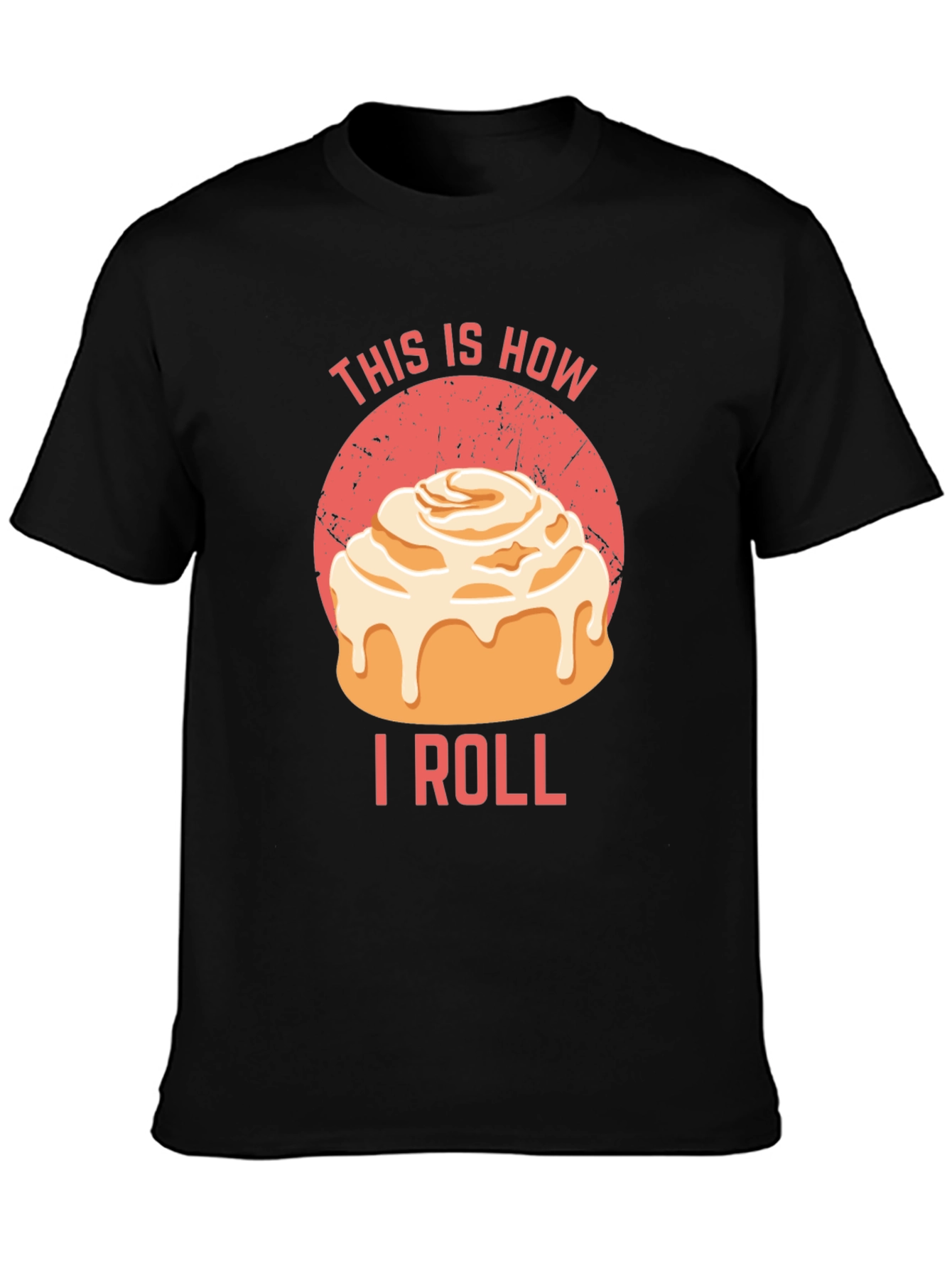 Black This Is How I Roll Cinnamon Roll T-Shirt view 3