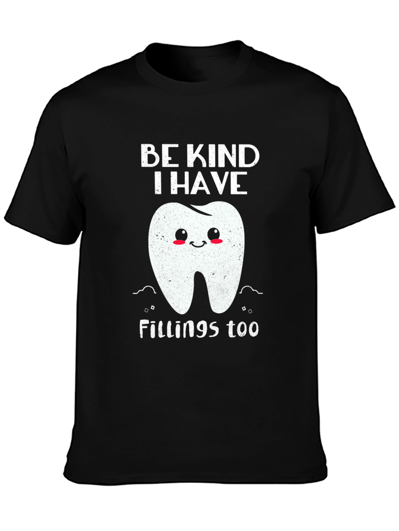 Black Be Kind I Have Fillings Too T-Shirt view 3