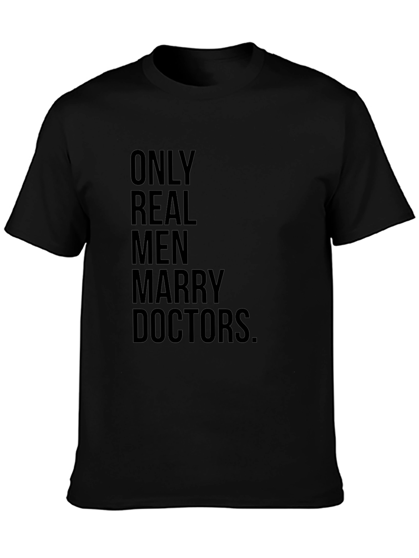 Black Only Real Men Marry Doctors T-Shirt view 3
