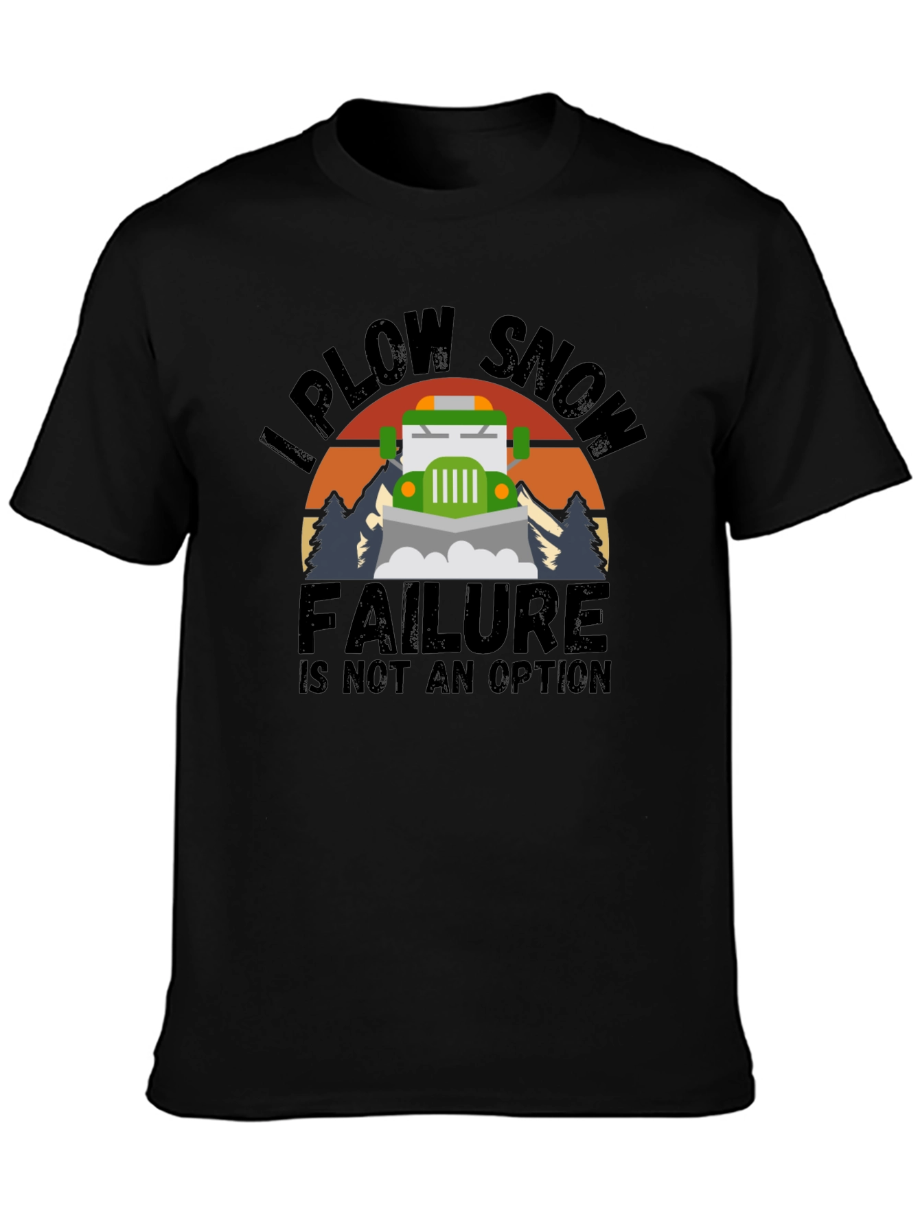 Black I Plow Snow T-Shirt - Failure is Not an Option view 3