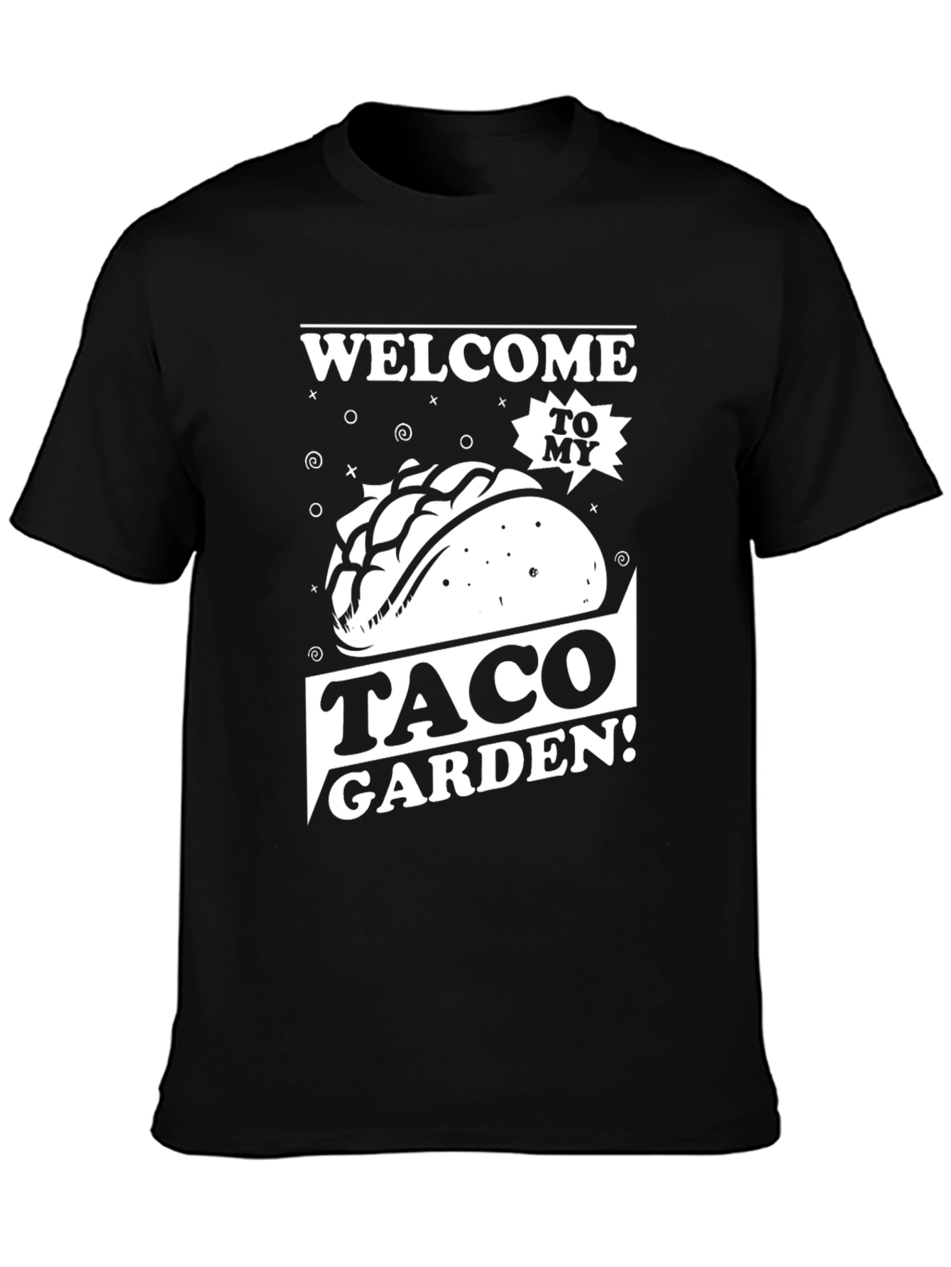 Black Welcome To My Taco Garden Black T-Shirt view 3