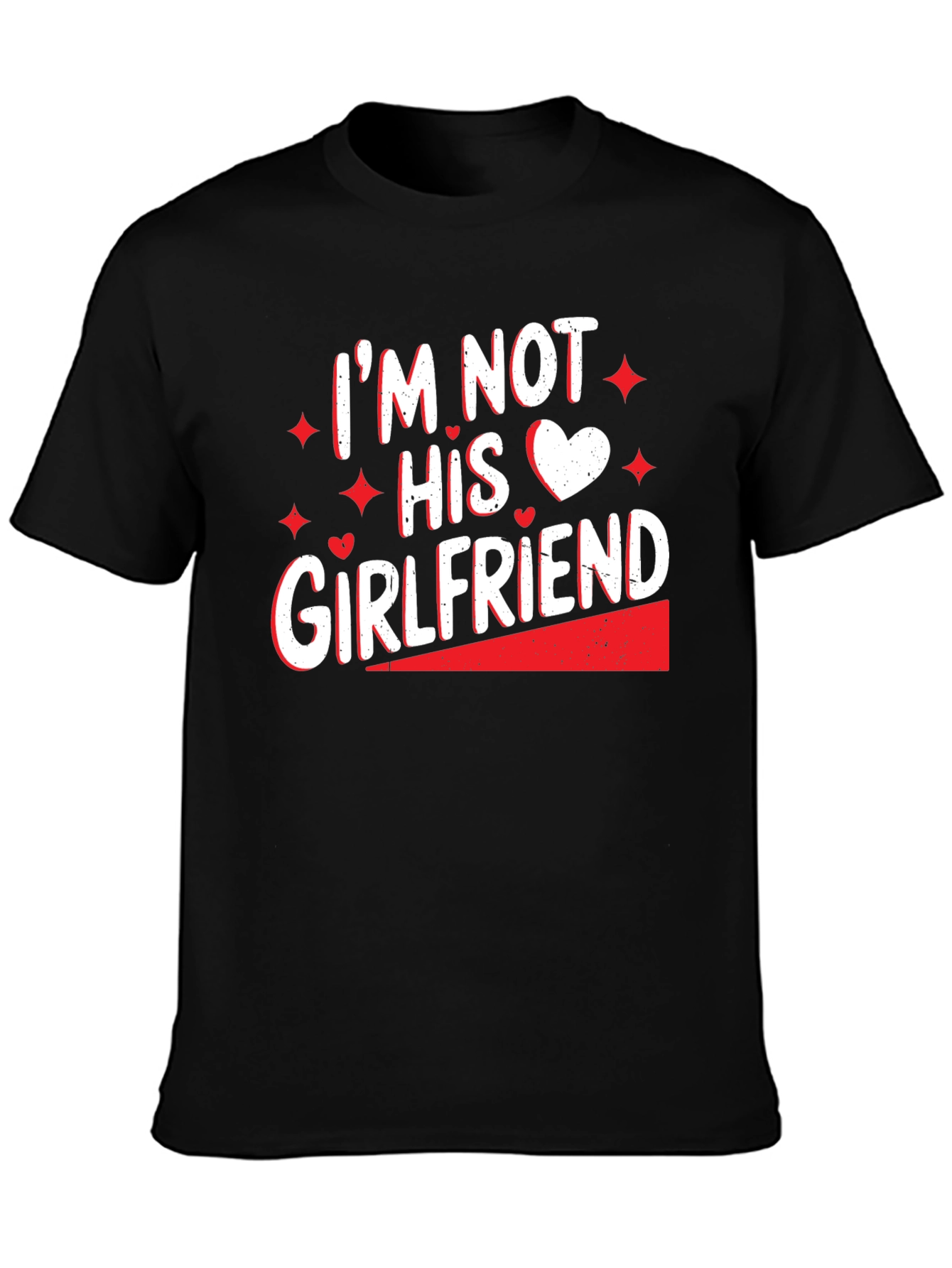 Black I'm Not His Girlfriend T-Shirt view 3