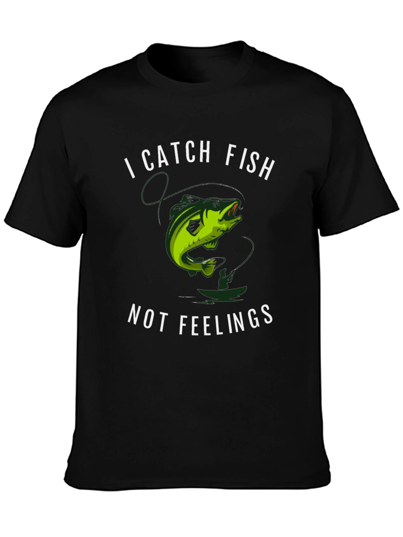 Black I Catch Fish Not Feelings T-Shirt view 3