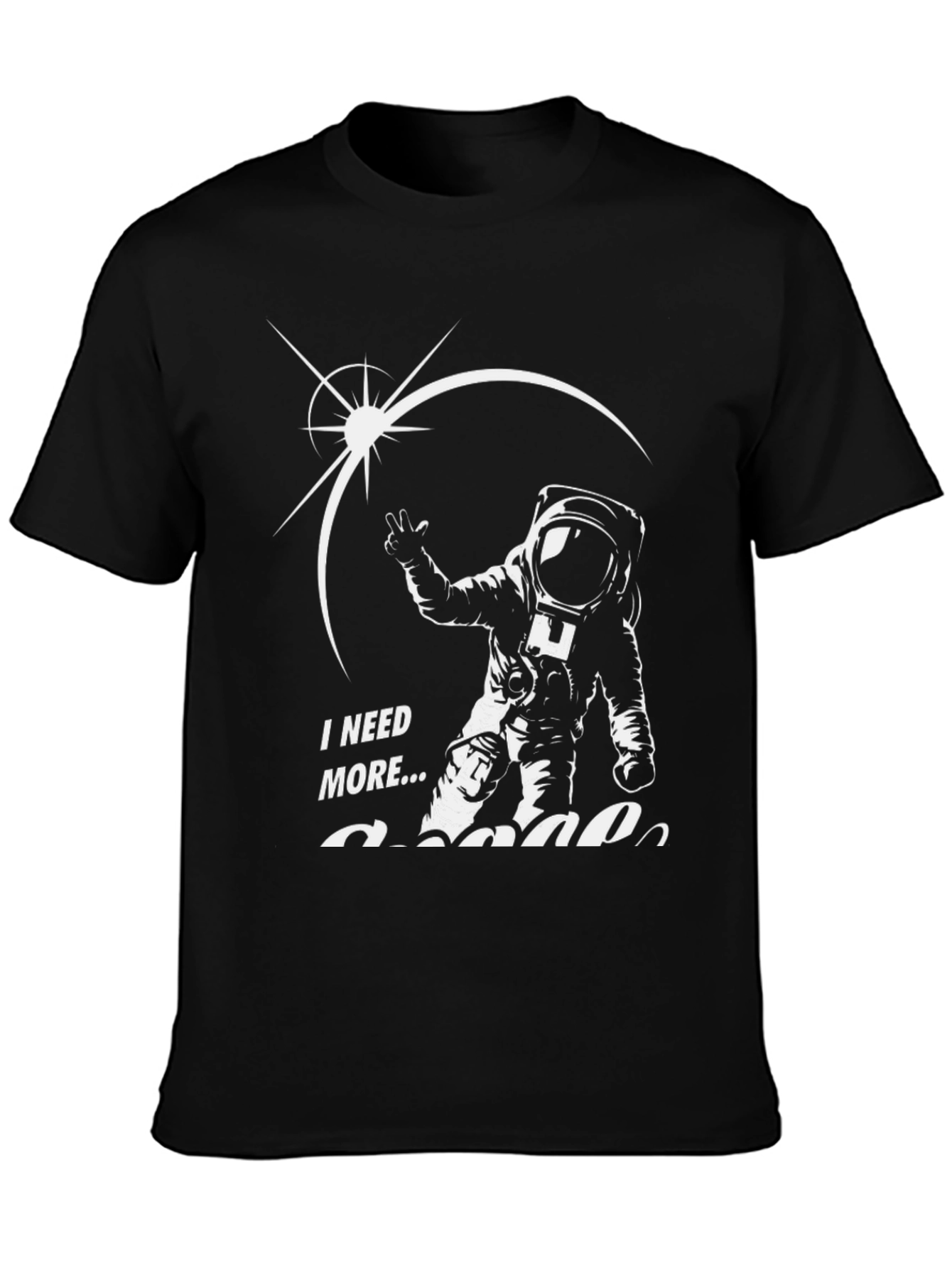 Black I Need More Space T-Shirt view 3