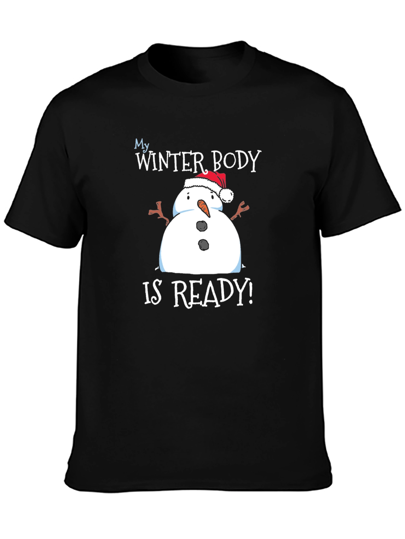 Black My Winter Body is Ready T-Shirt view 3