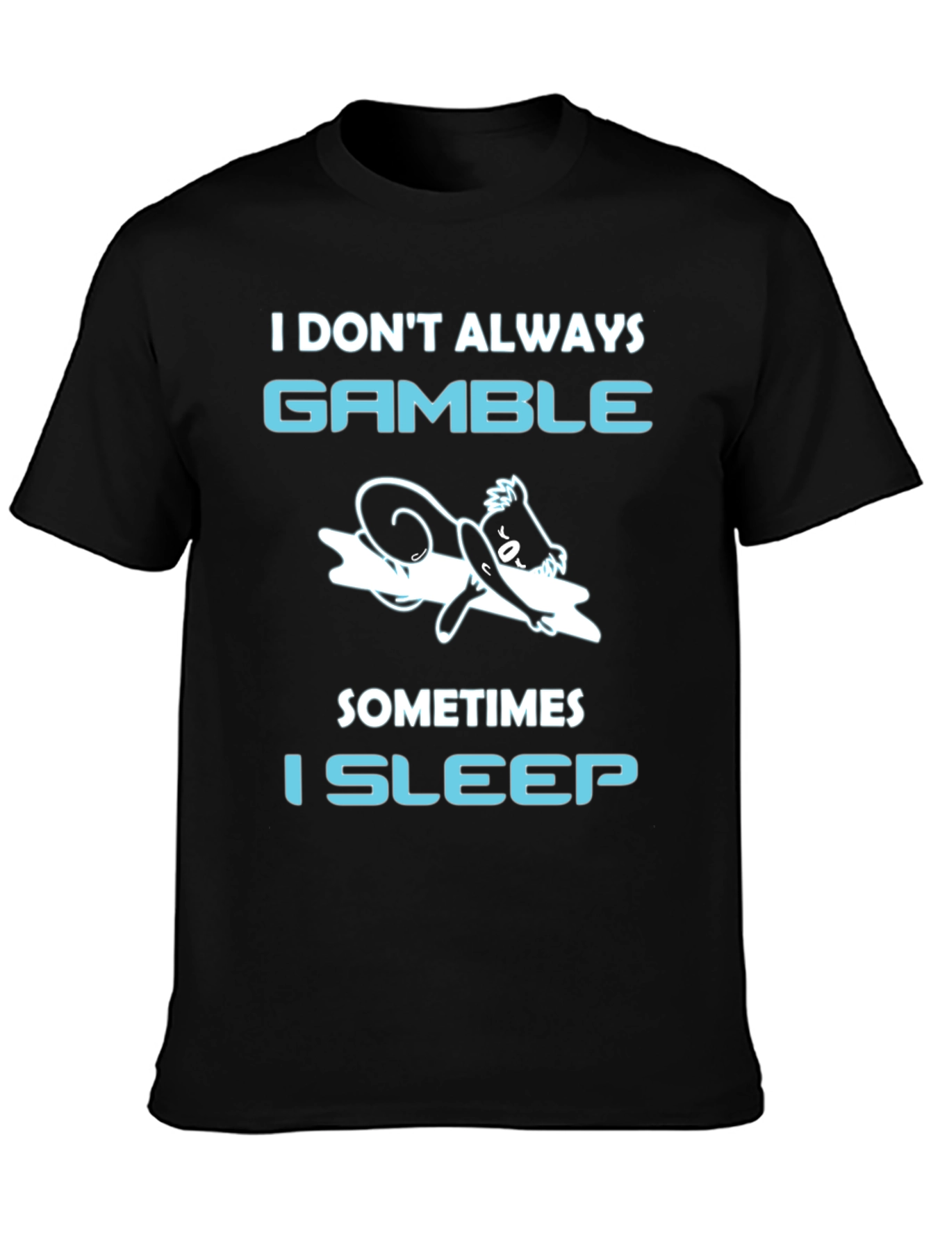 Black Gamble Sleep T-Shirt Funny Gambling Tee view 3