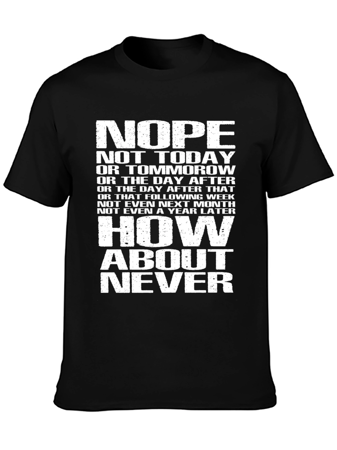 Black Nope Not Today Graphic T-Shirt - Funny Sarcastic Tee view 3