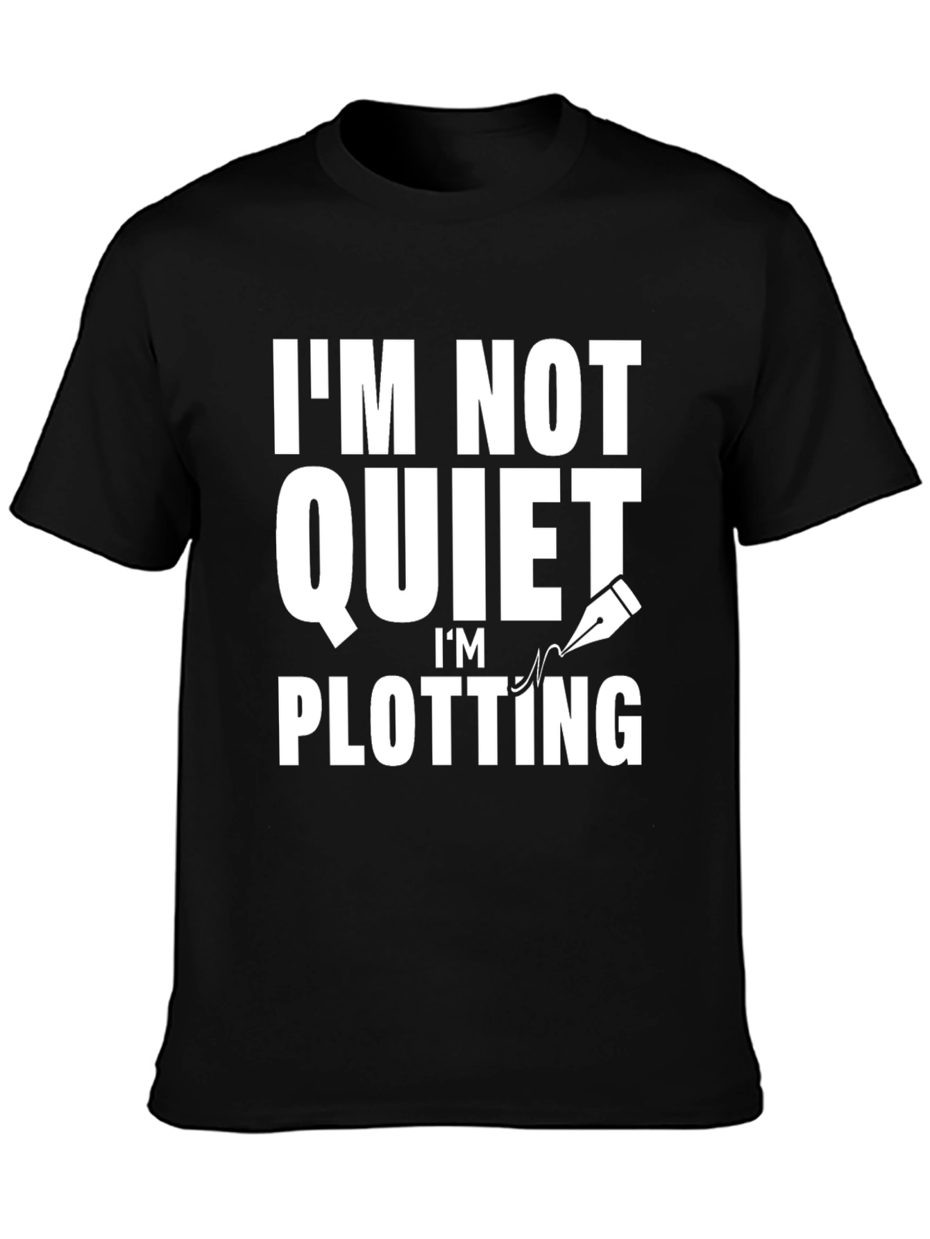 Black I'm Not Quiet I'm Plotting Novelist Black T-Shirt view 3