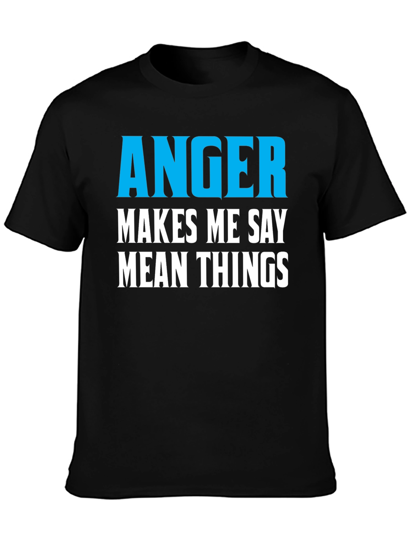 Black Anger Makes Me Say Mean Things Black Tee view 3