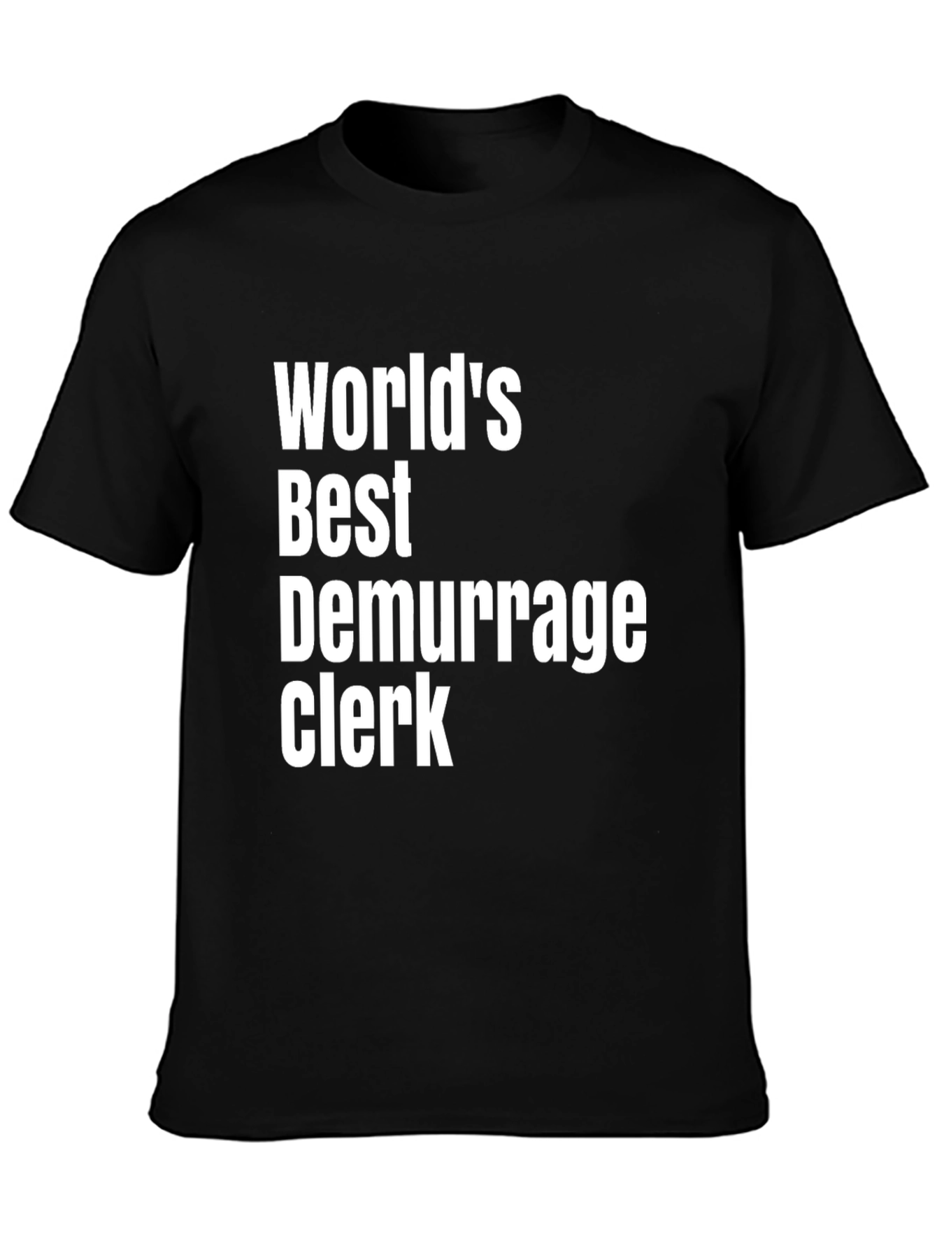 Black World's Best Demurrage Clerk T-Shirt view 3