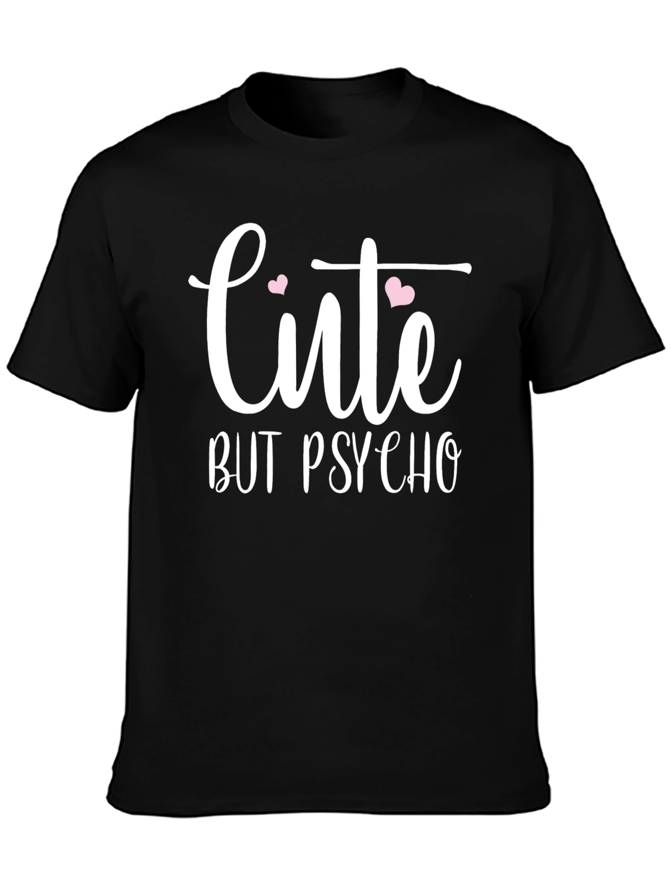 Black Cute But Psycho Graphic T-Shirt - Trendy Slogan Tee view 3