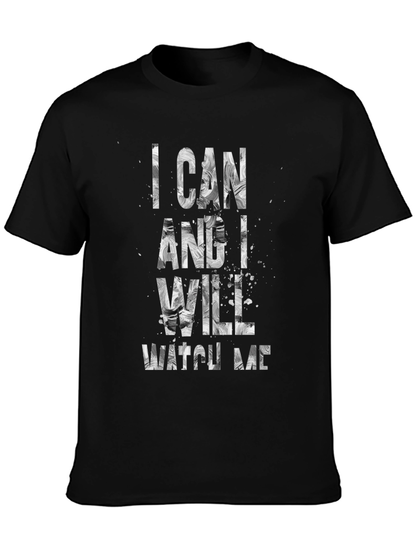 Black I Can And I Will Watch Me T-Shirt view 3