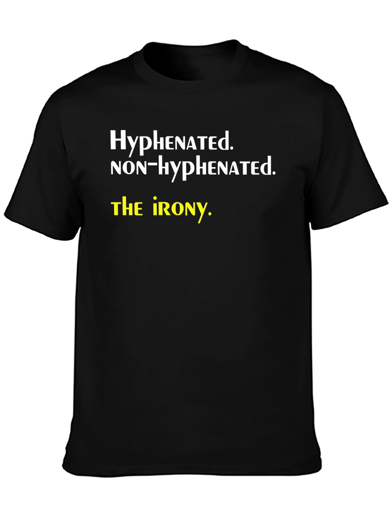 Black Hyphenated Irony T-Shirt: Funny Grammar Humor Tee view 3