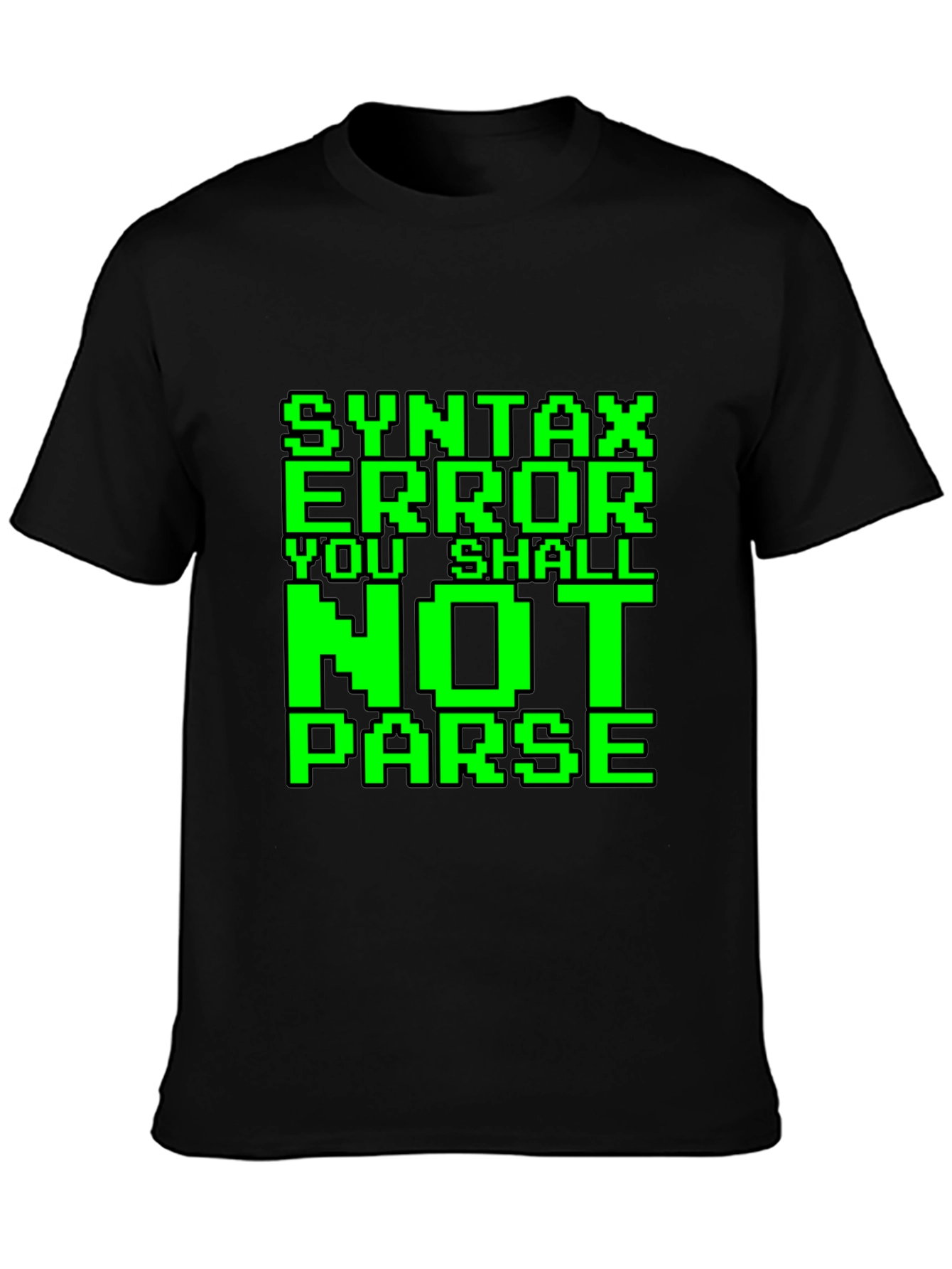 Black Syntax Error You Shall Not Parse Funny Programmer T-Shirt view 3