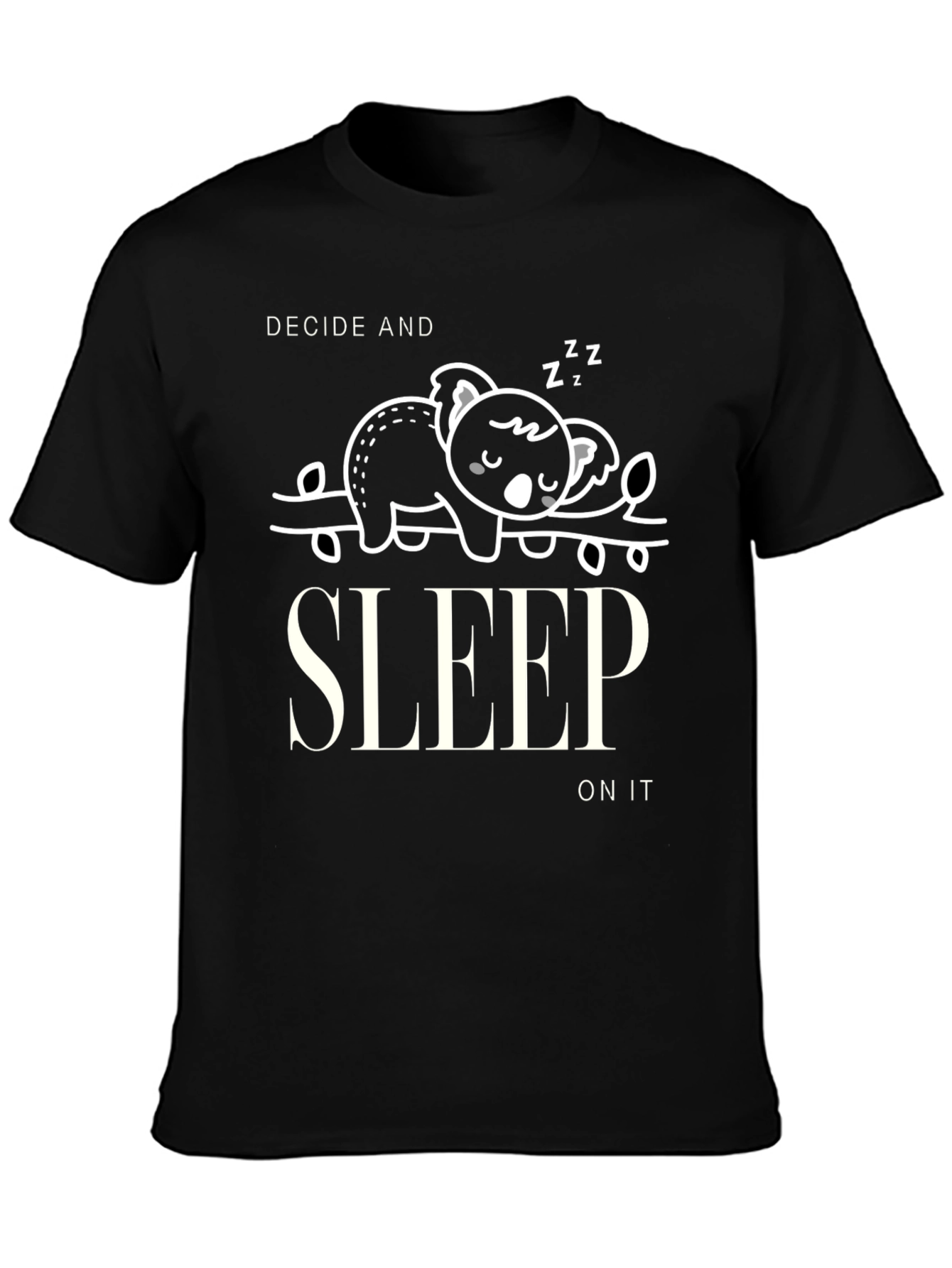 Black Decide and Sleep On It Graphic T-Shirt view 3