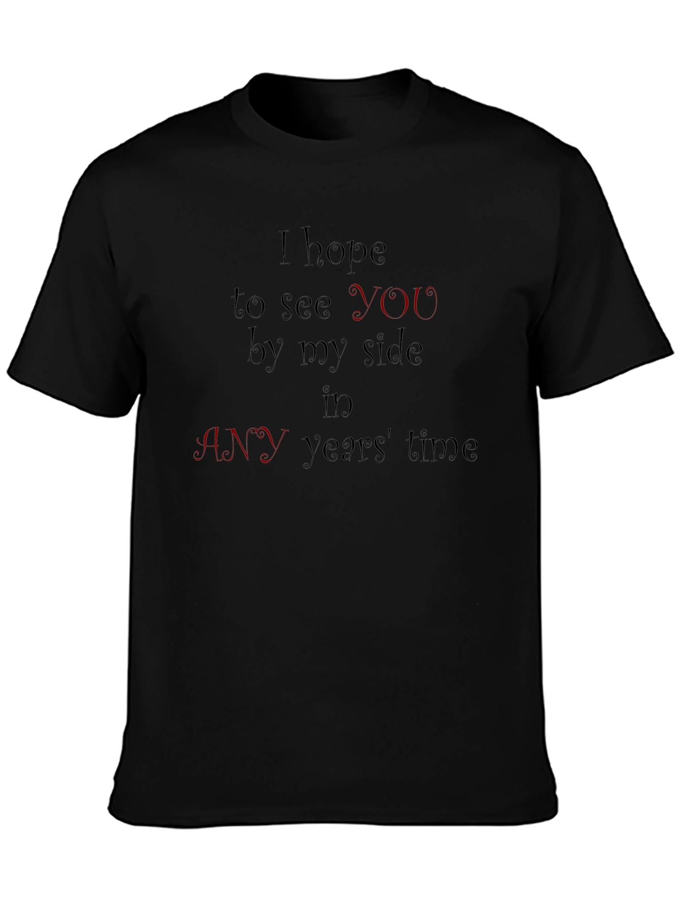 Black I Hope To See You T-Shirt view 3