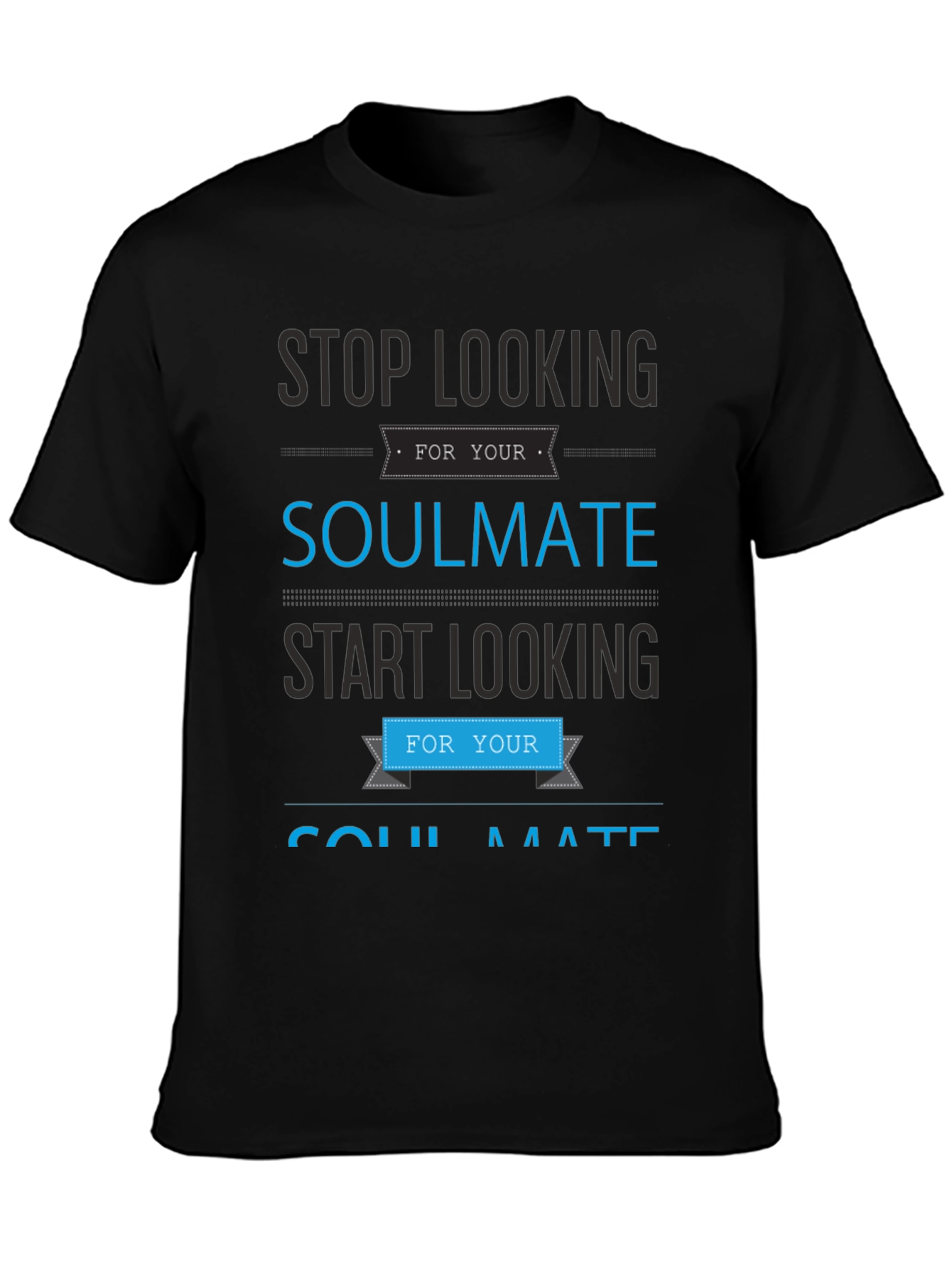 Black Soulmate Graphic T-Shirt - Stop Looking, Start Looking! view 3