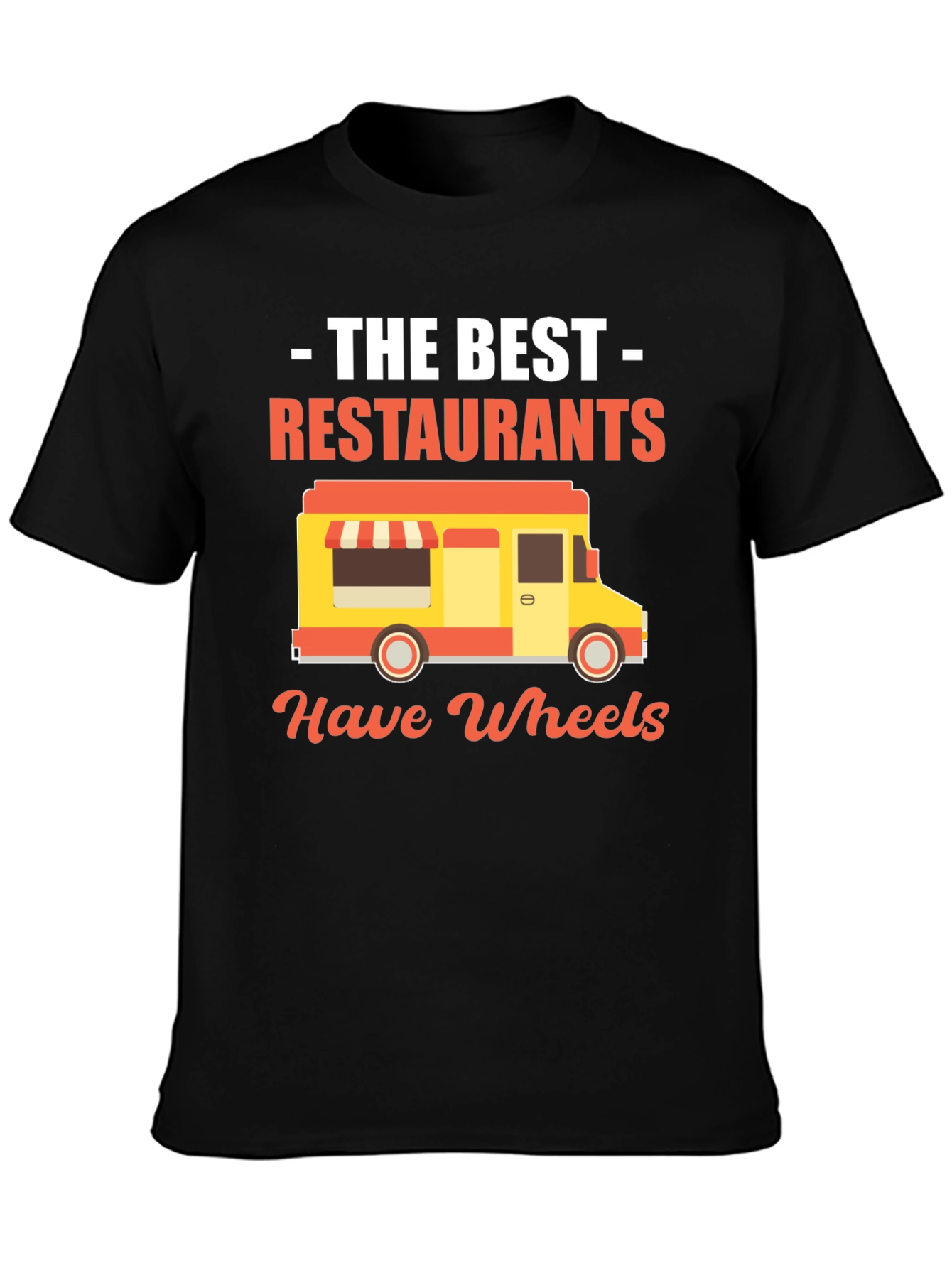 Black The Best Restaurants Have Wheels T-Shirt view 3