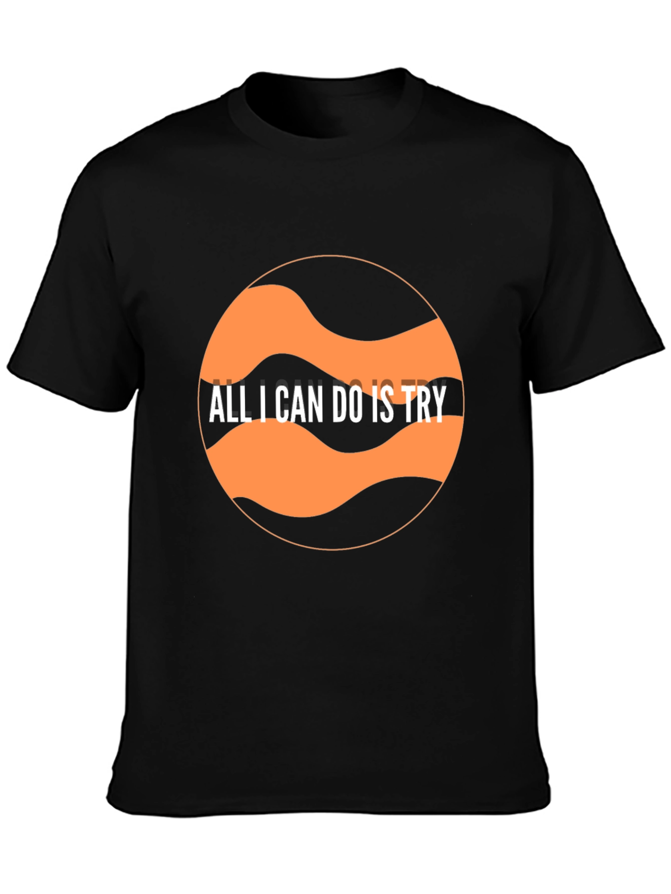 Black Motivational Graphic T-Shirt - All I Can Do Is Try view 3